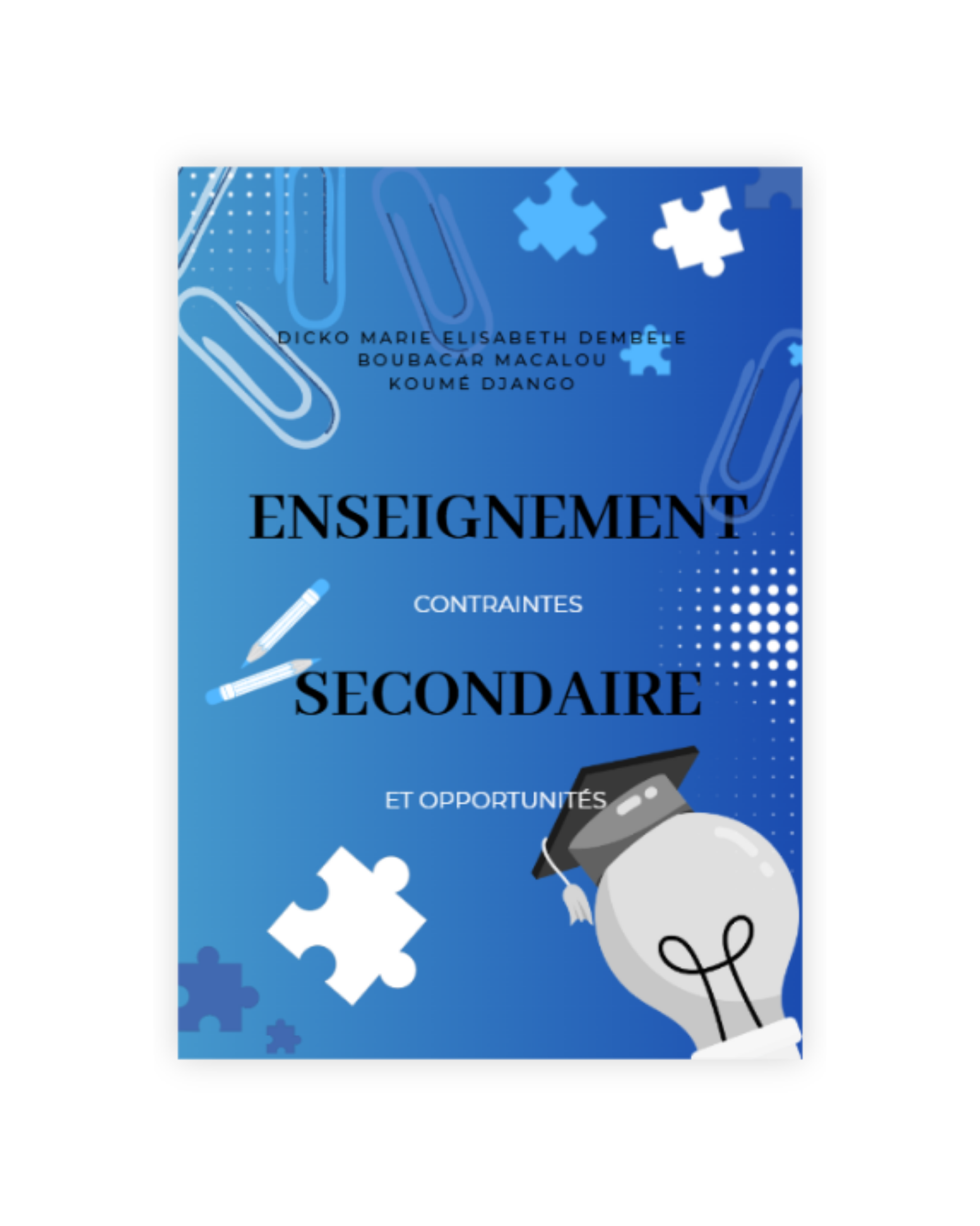 Enseignement secondaire: Contraintes et opportunités