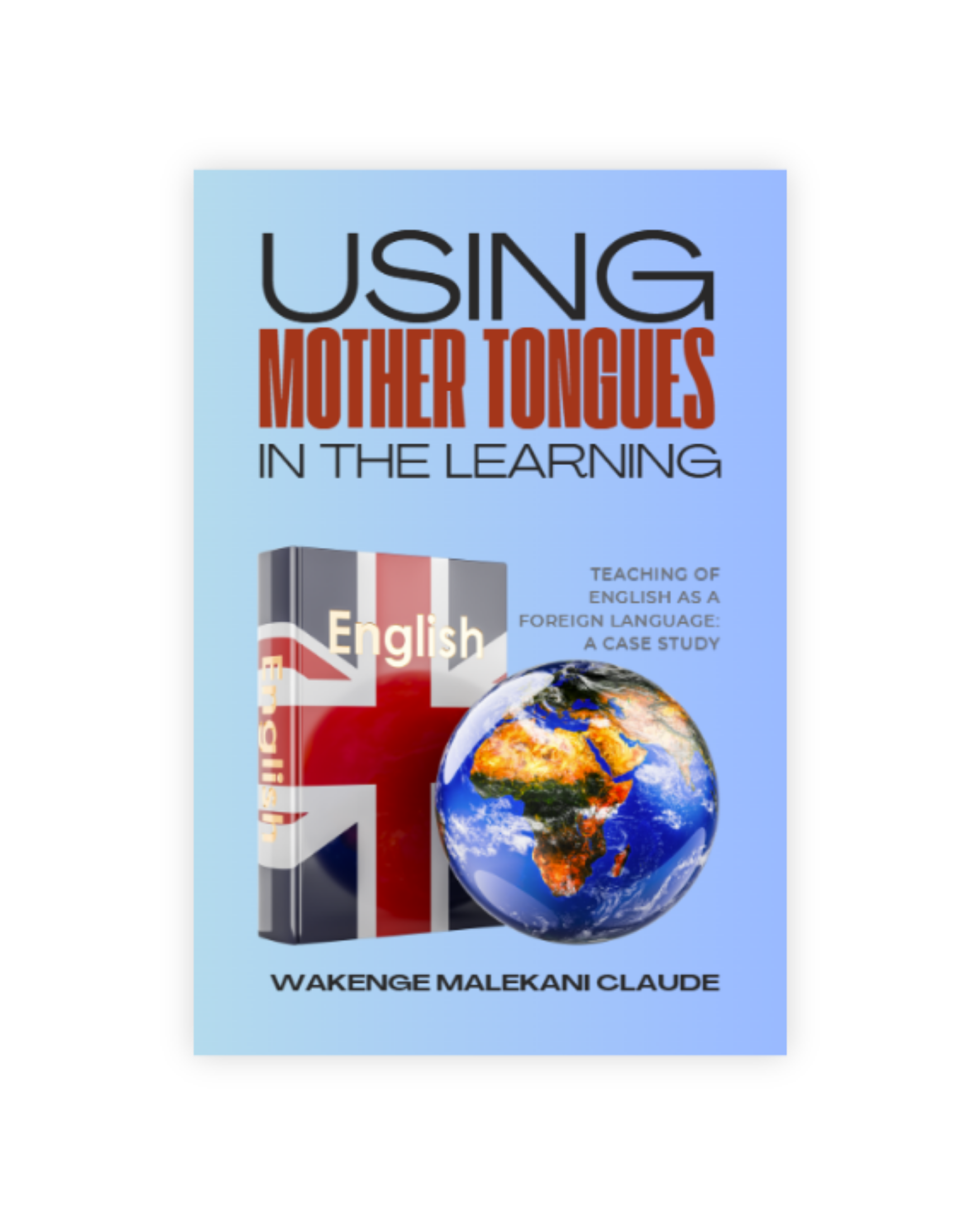 USING MOTHER TONGUES IN THE LEARNING