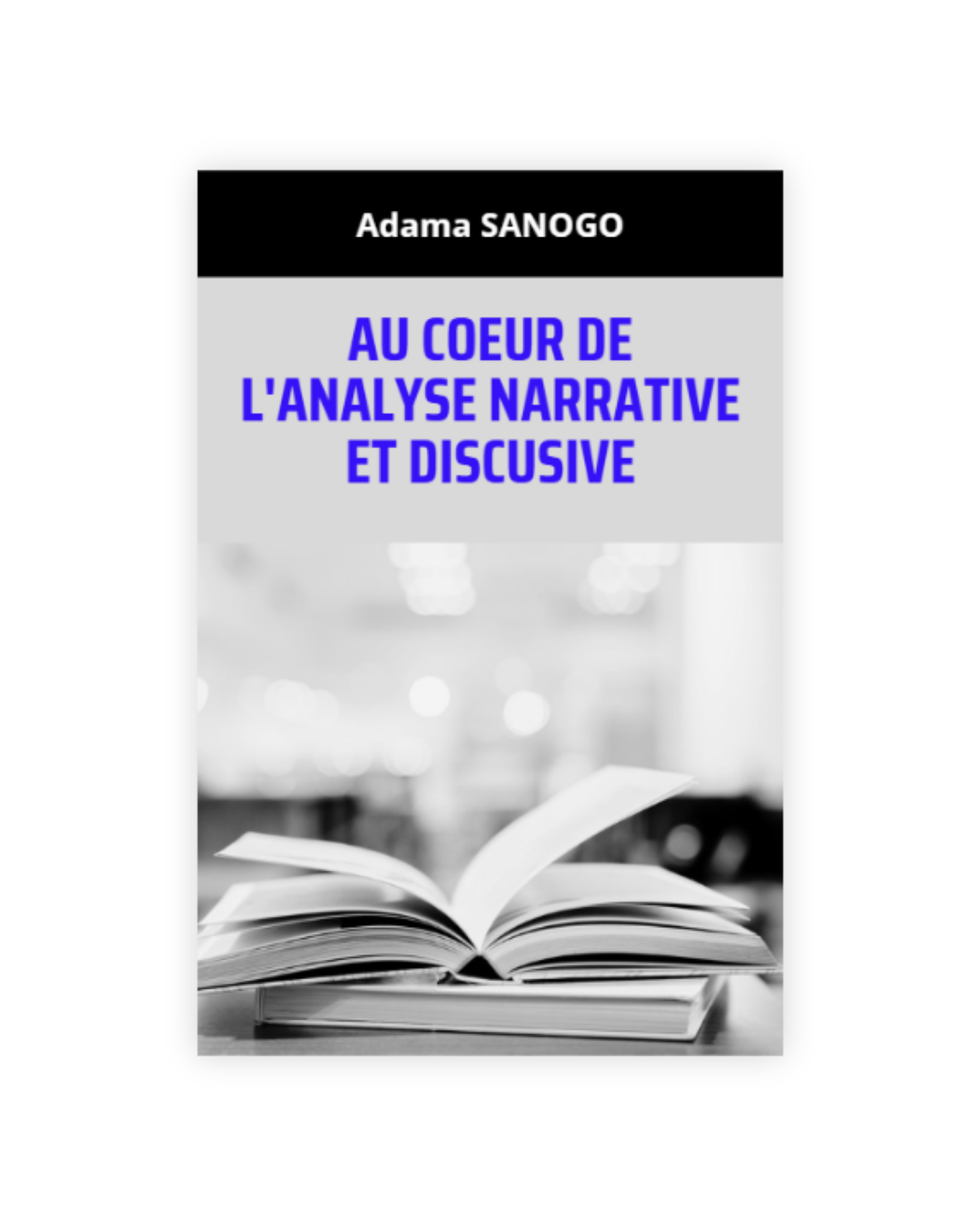 AU COEUR DE L'ANALYSE NARRATIVE ET DISCUSIVE