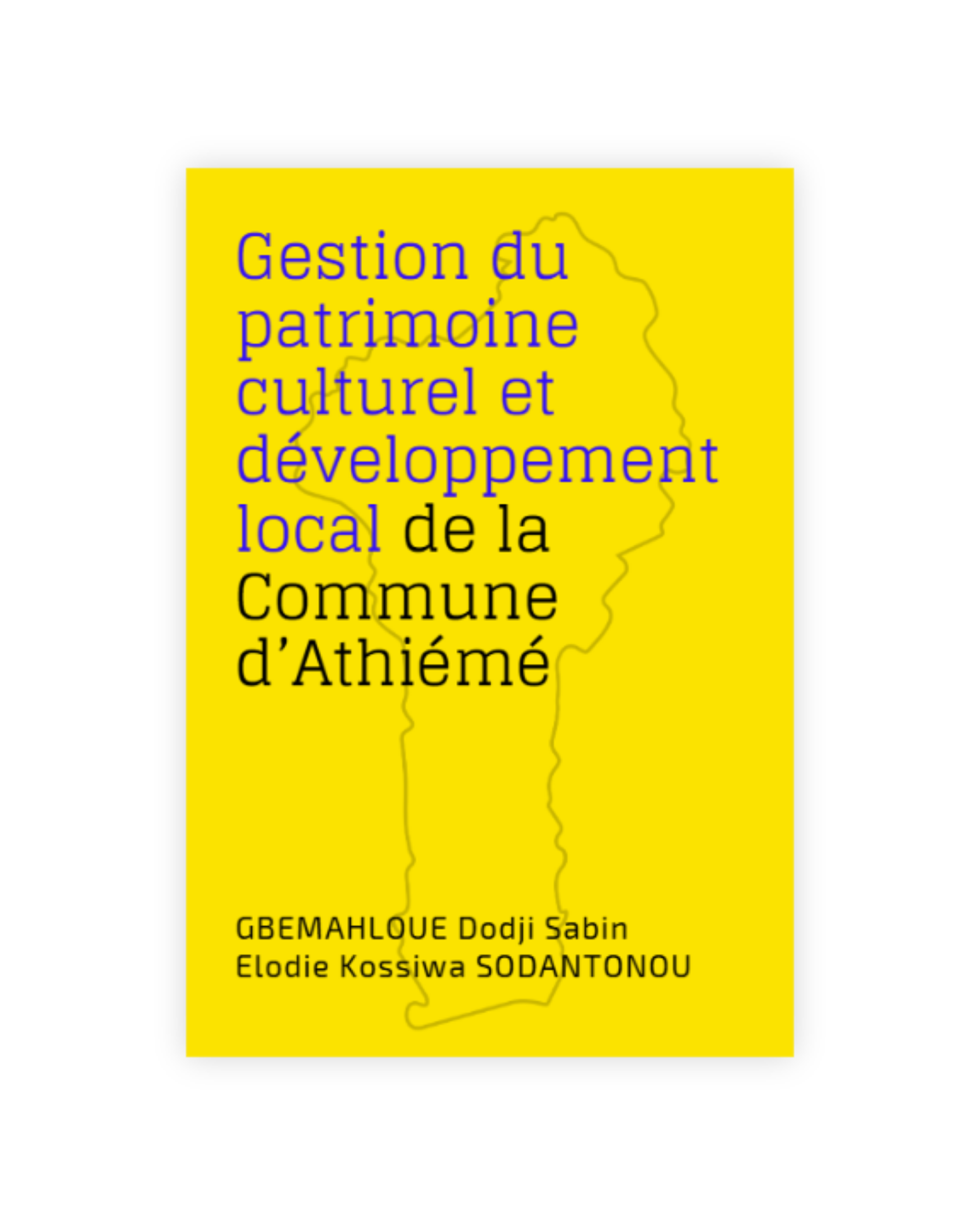 Gestion du patrimoine culturel et développement local de la Commune d’Athiémé