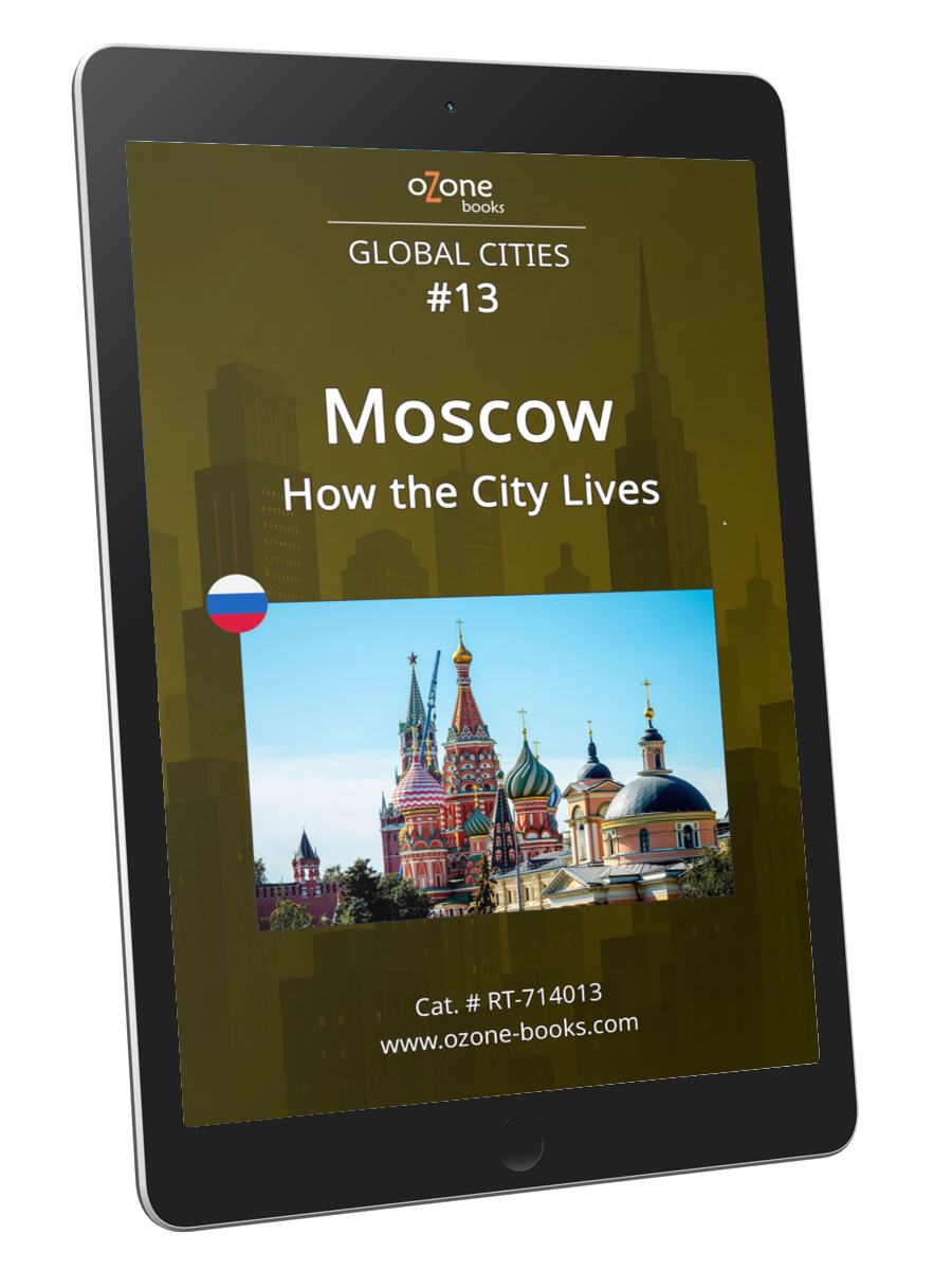 Moscow: How the City Lives