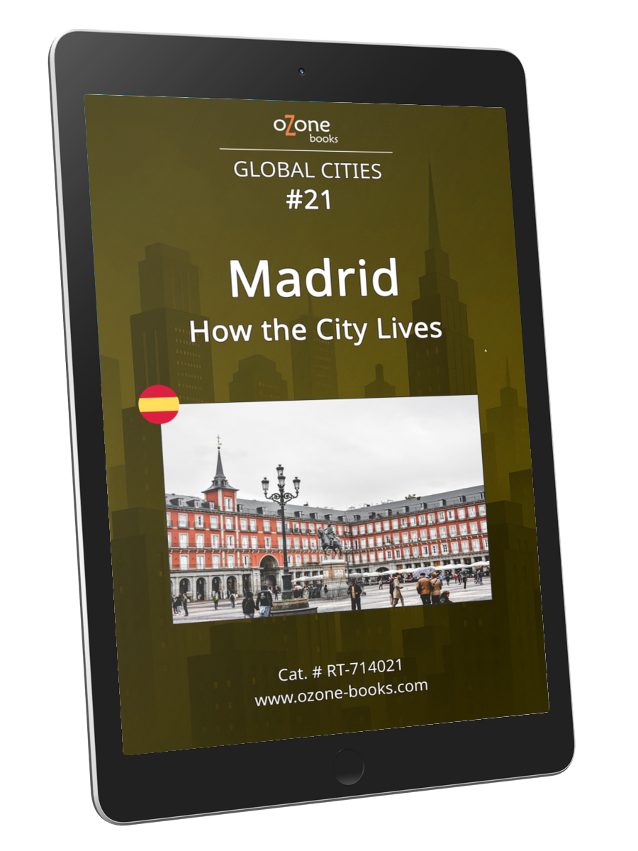 Madrid: How the City Lives