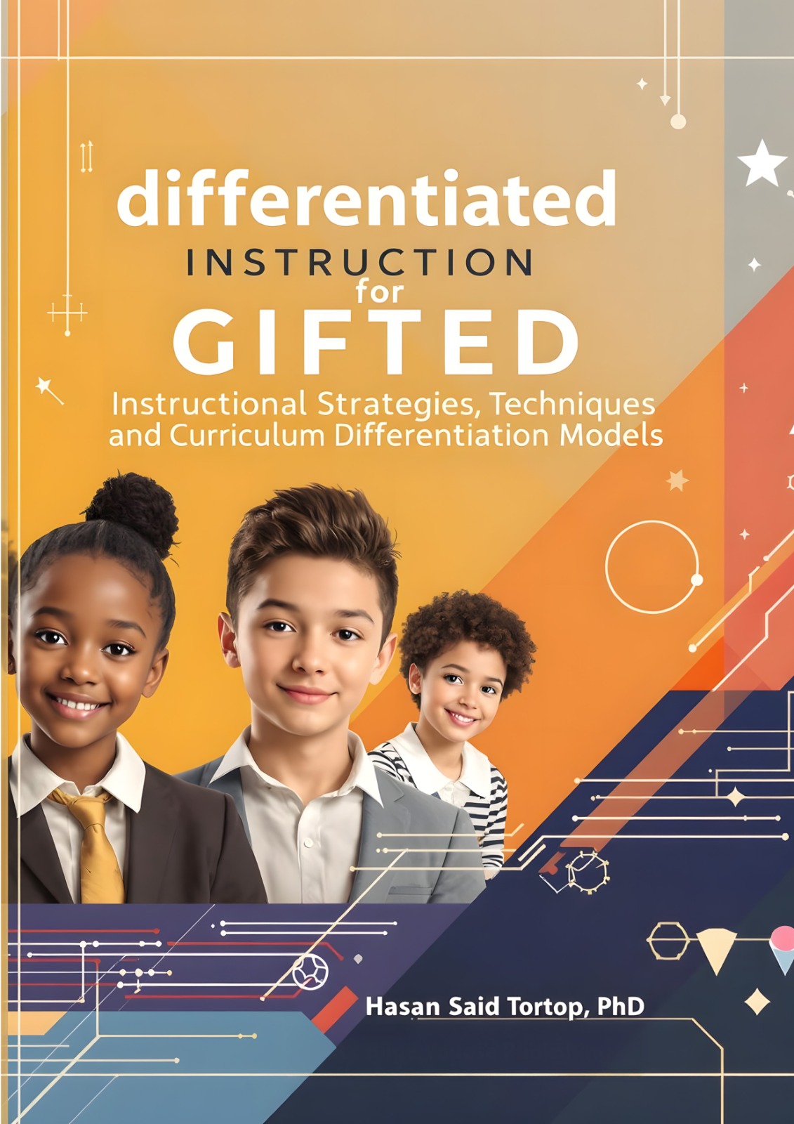 Differentiated Instruction for Gifted: Instructional Strategies, Techniques, and Curriculum Differentiation Models