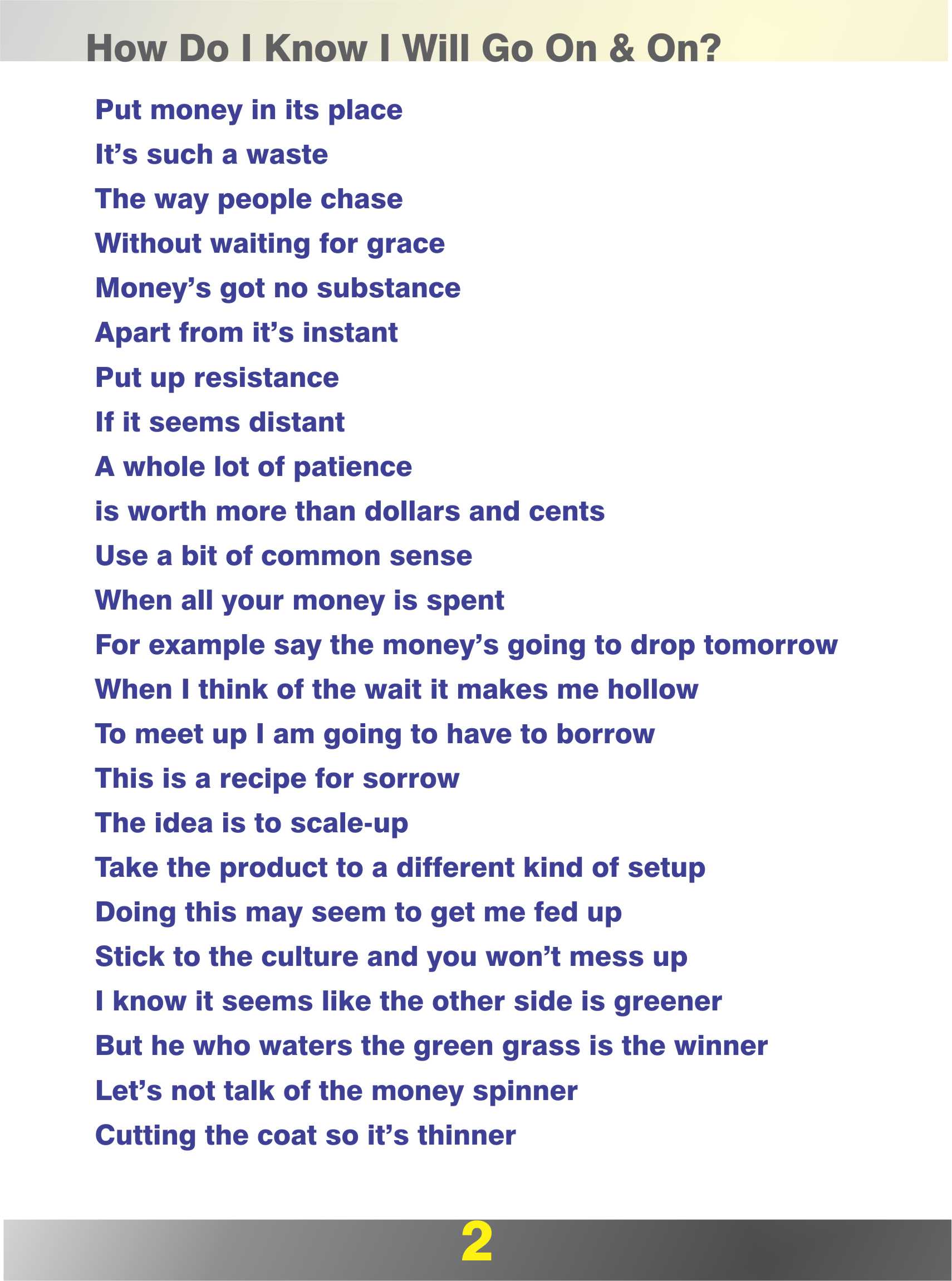 How Do I Know I Will Go On & On?