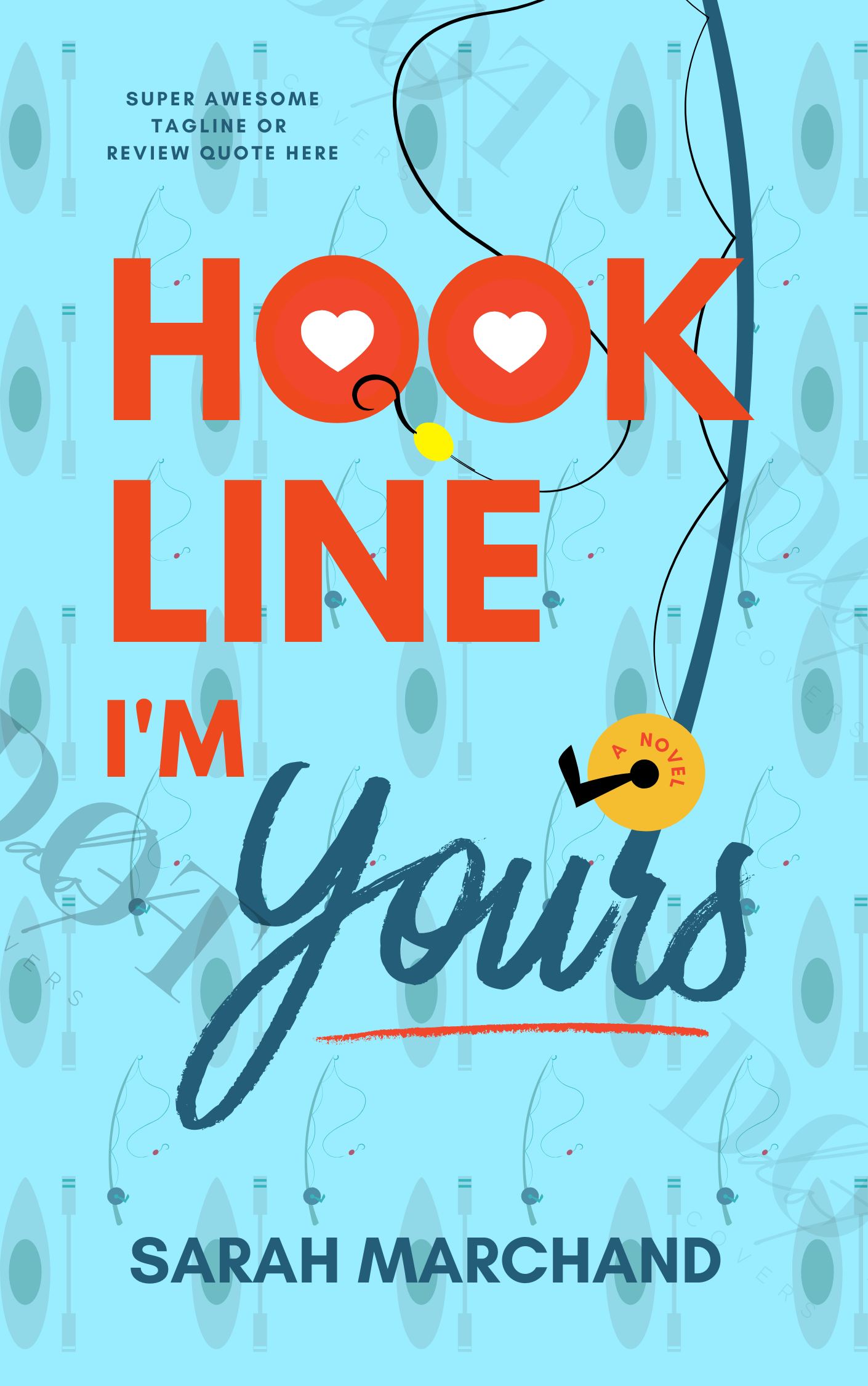 Hook Line I'm Yours - Premade