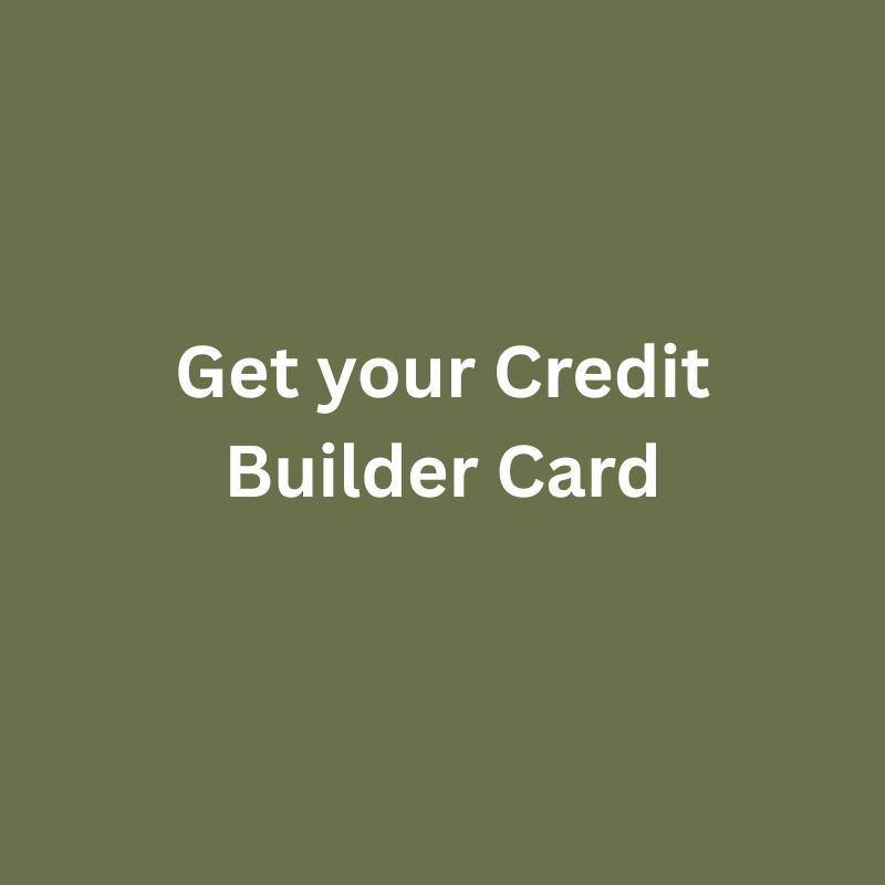 Get Your Credit Builder Card