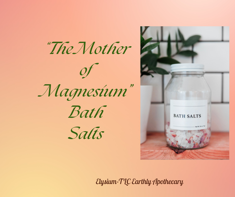 "The Mother of Magnesium" Bath Salt