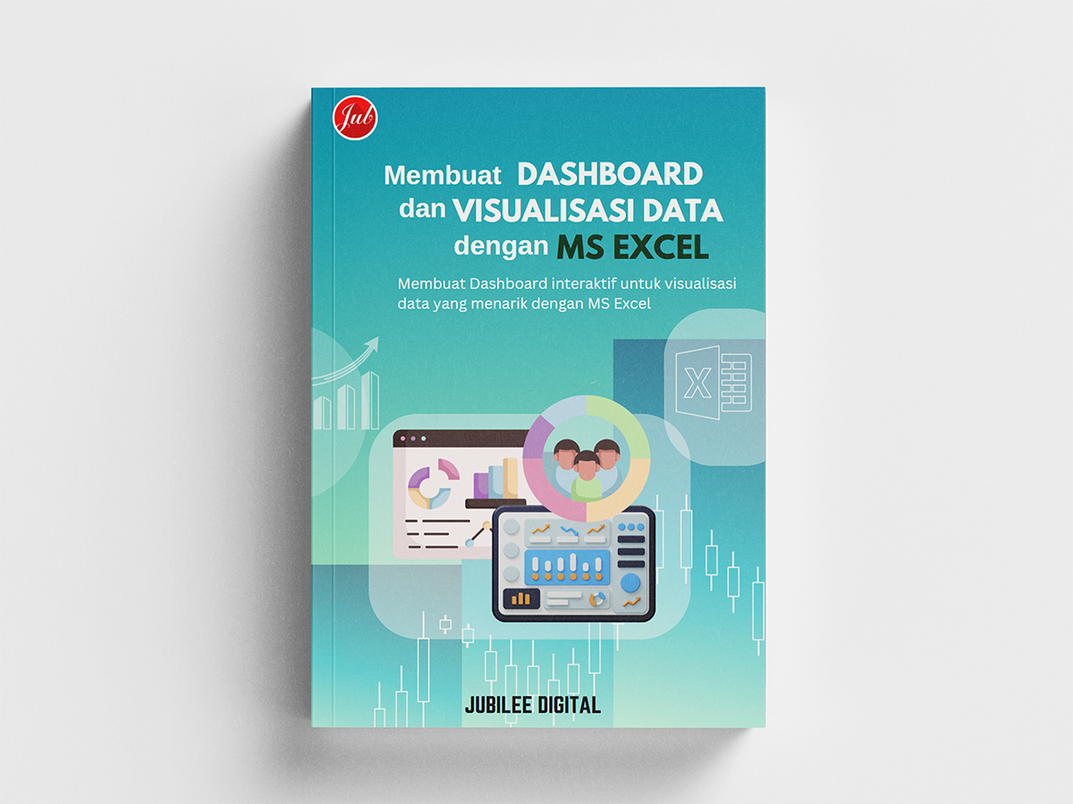 Membuat Dashboard dan Visualisasi Data dengan MS Excel