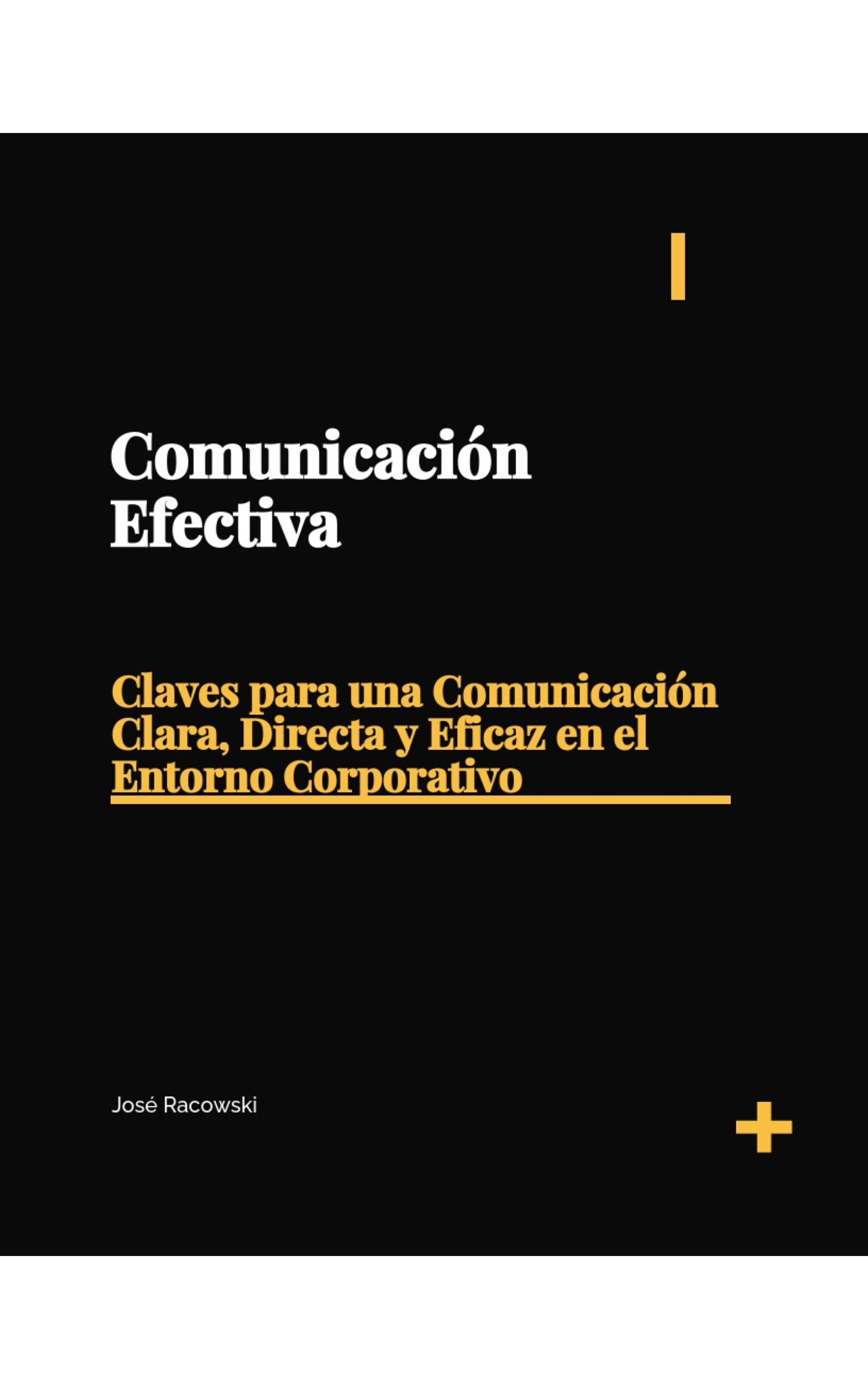 Guía de Comunicación Efectiva: Habla para ser escuchado