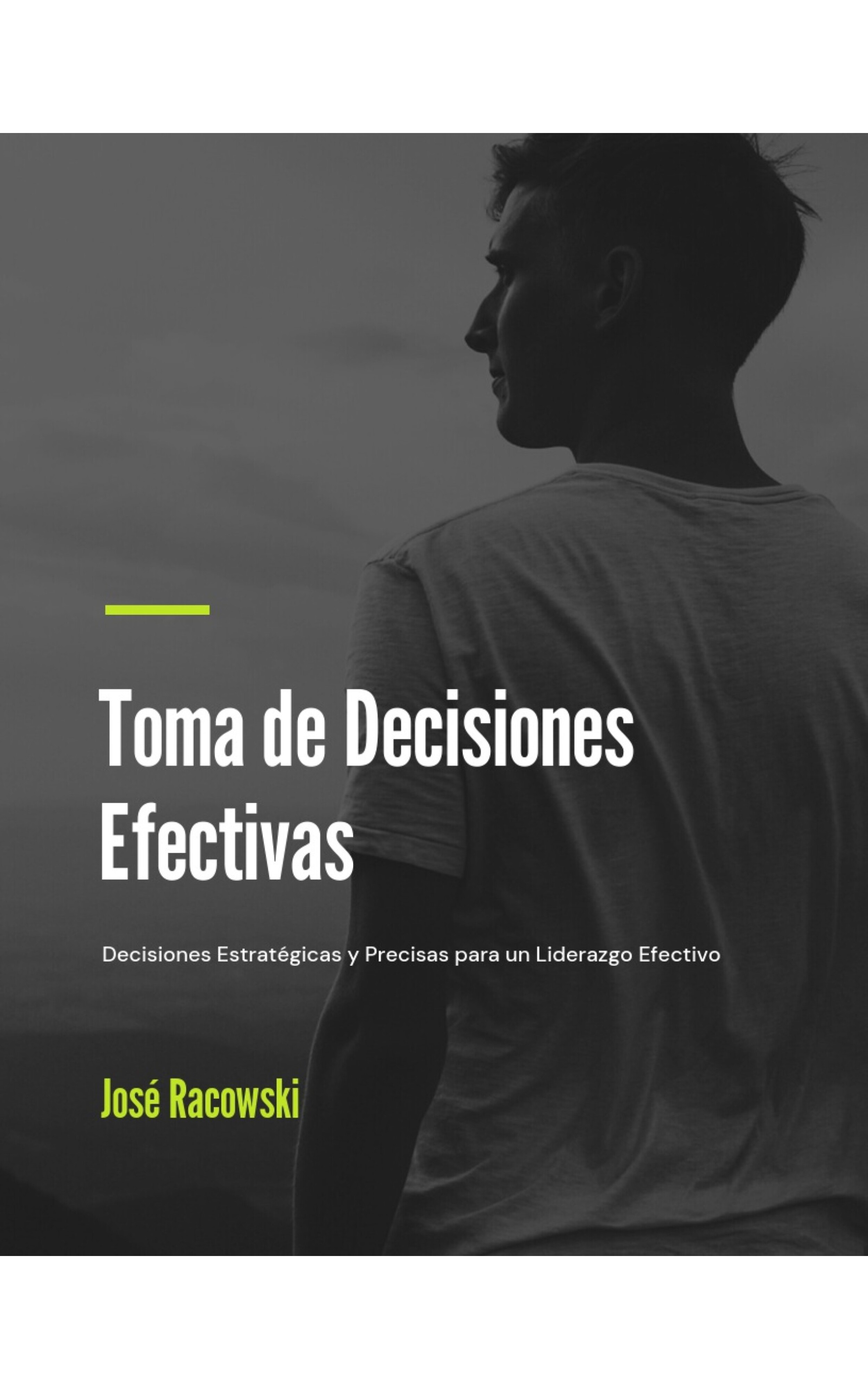 Guía de Toma de Decisiones Efectivas: Decide con Confianza