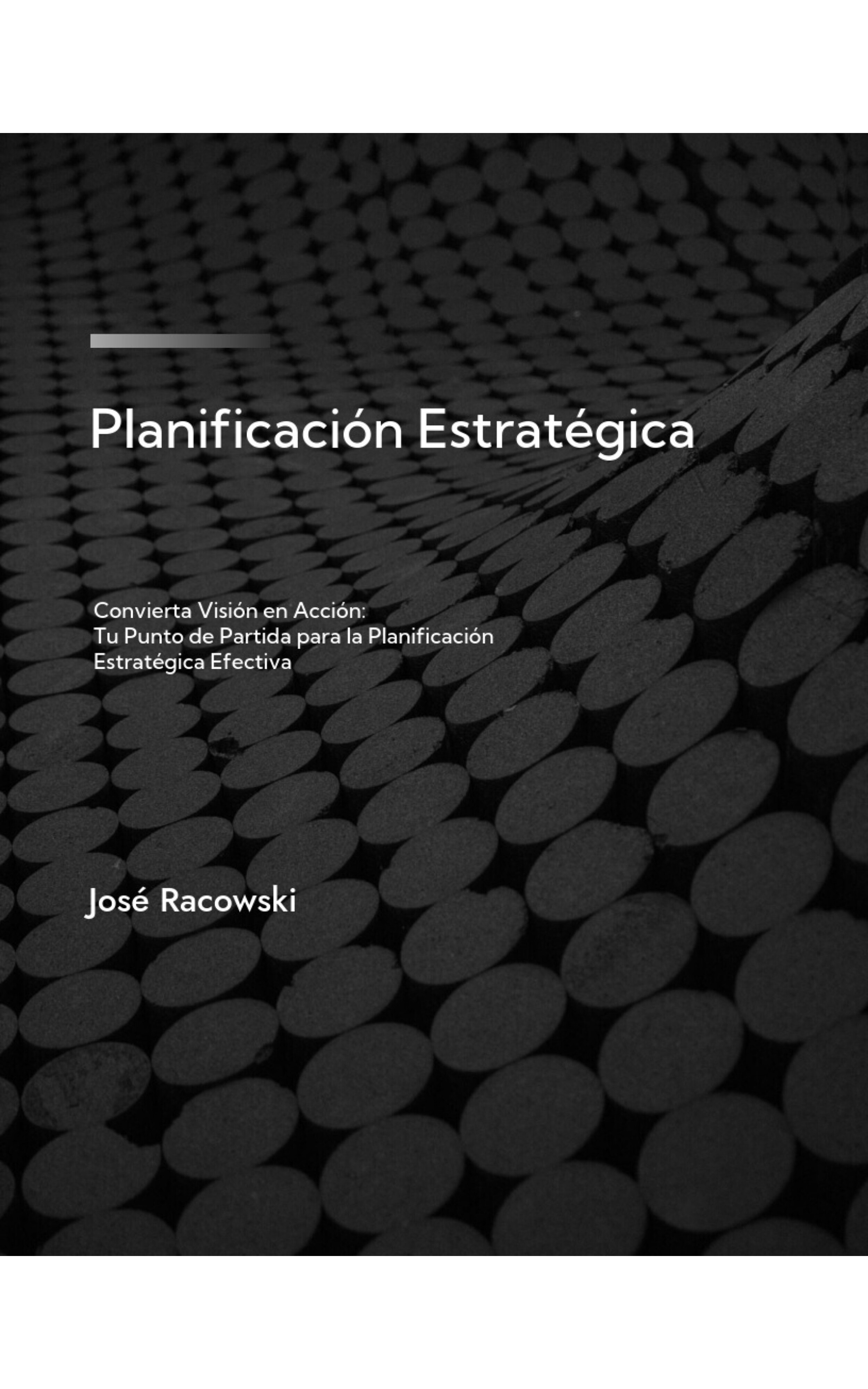 Guía de Planificación Estratégica: De la visión a la acción real