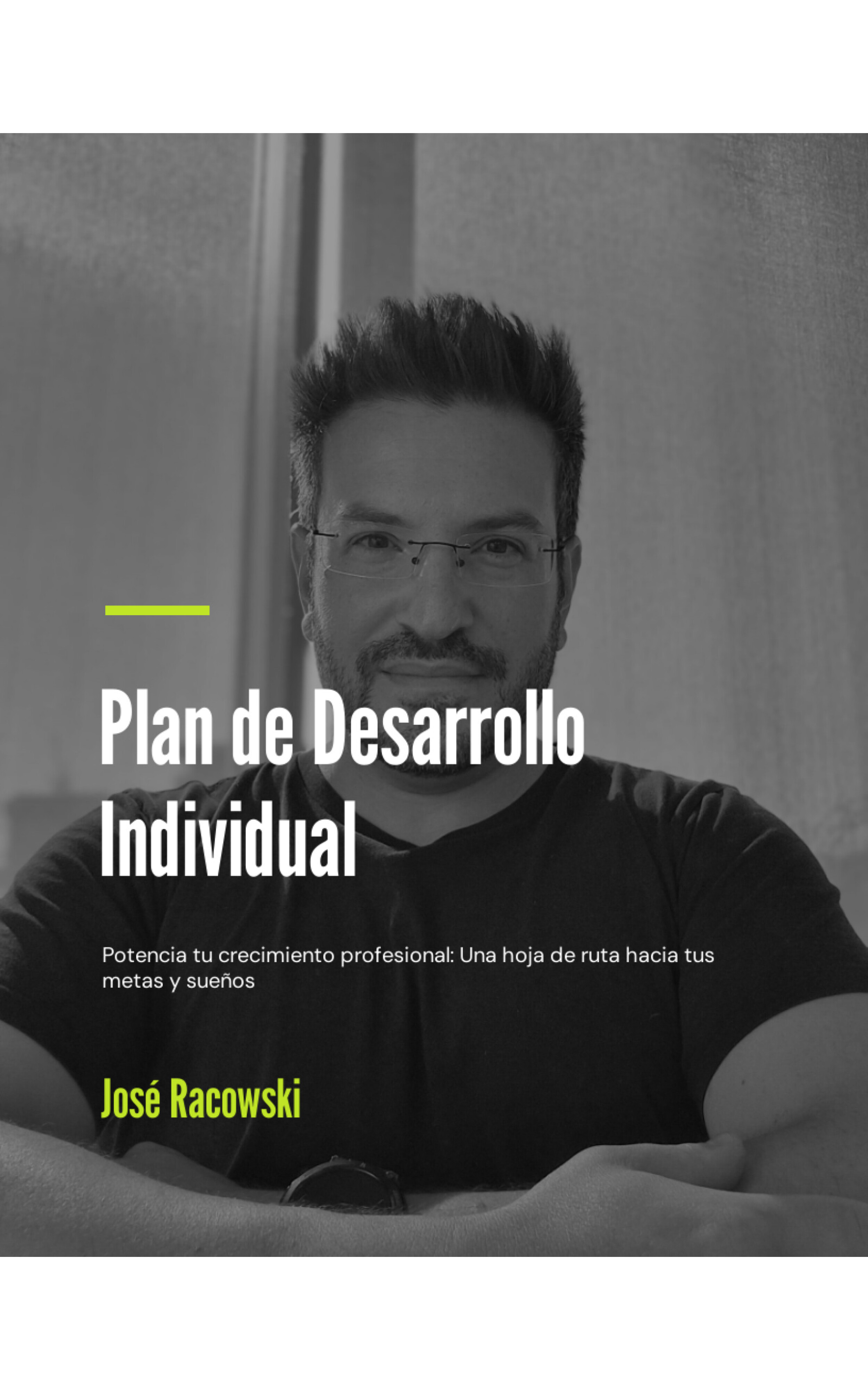Guía de Plan de Desarrollo Individual: Tu Plan de Desarrollo, en tus manos