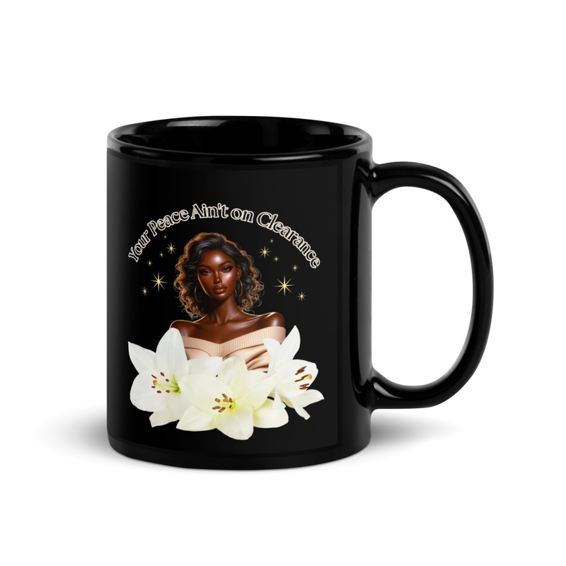Your Peace Ain't on Clearance 11 oz. Mug