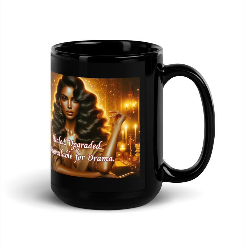 Healed. Upgraded. Unavailable for Drama. Mug