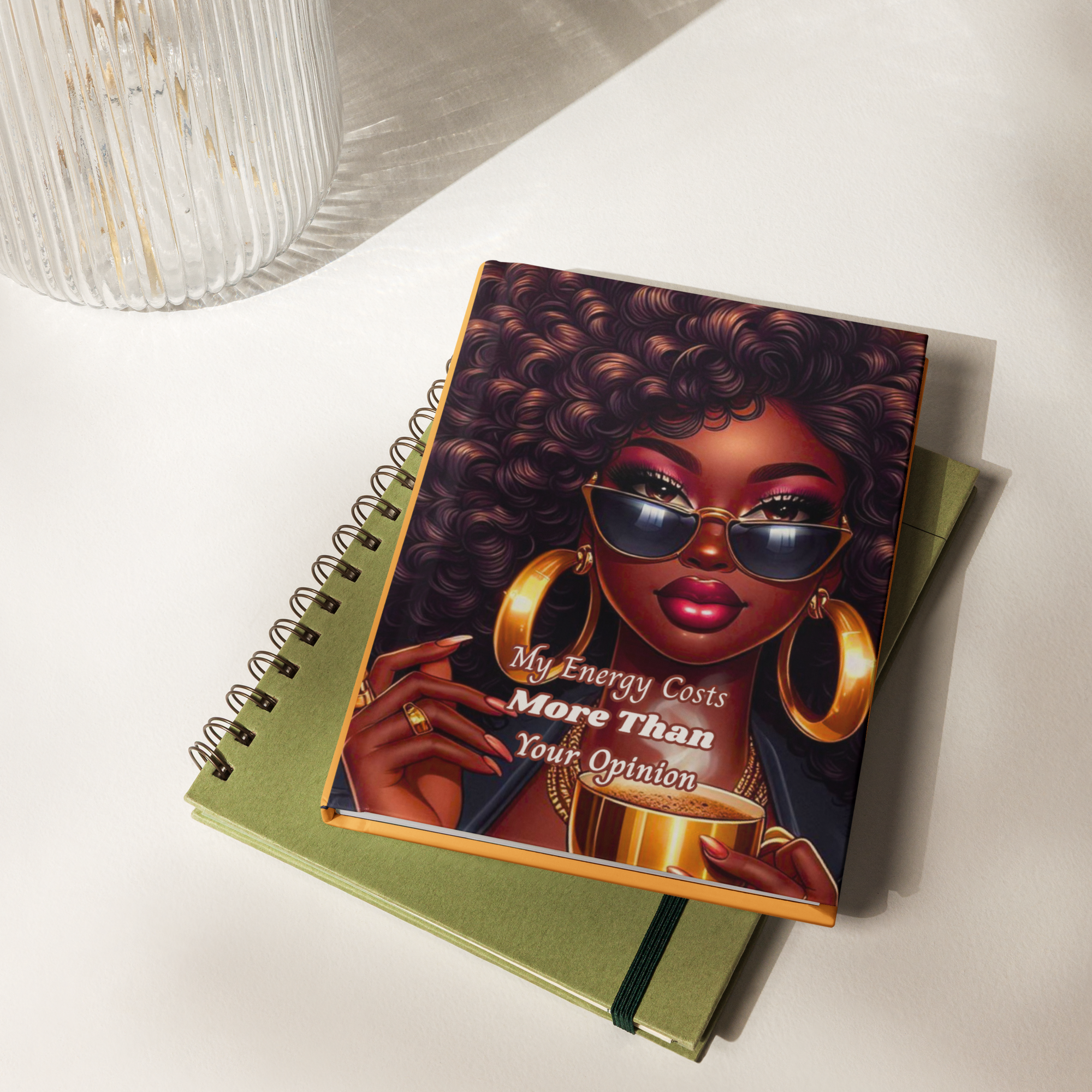 My Energy Costs More Than Your Opinion Hardcover Journal