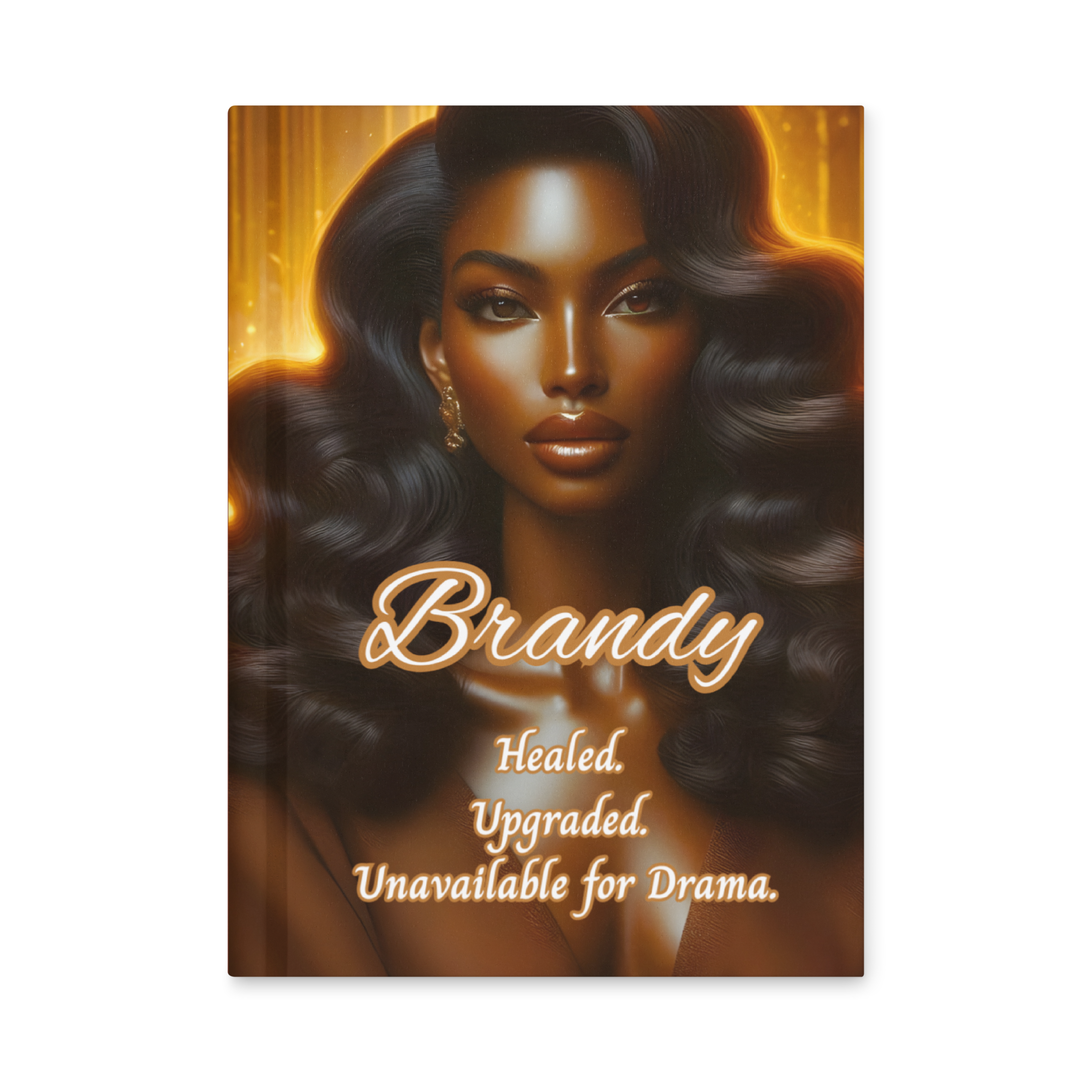 Healed. Upgraded. Unavailable for Drama. Hardcover Journal