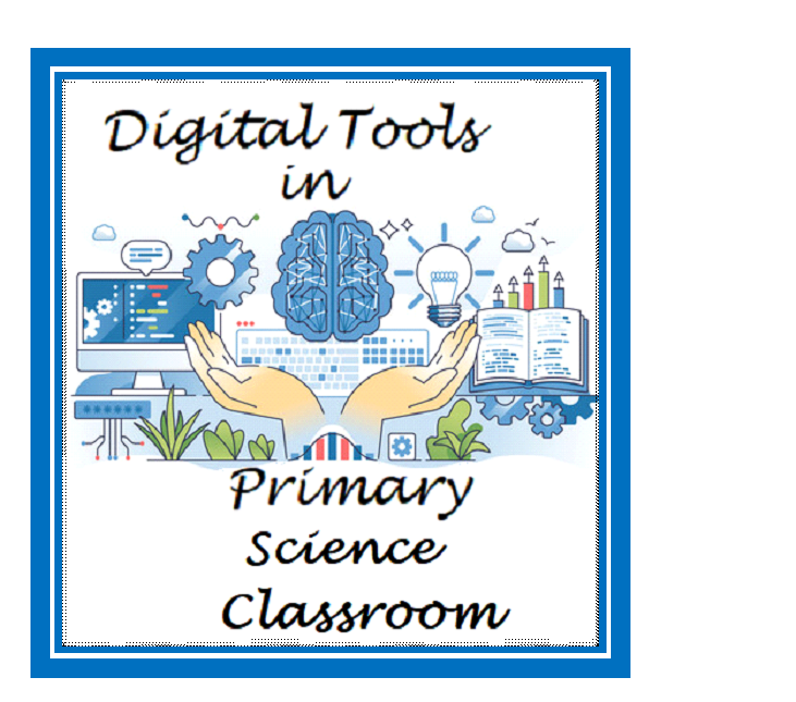 Methods of Using Digital Tools in Primary Science Classroom