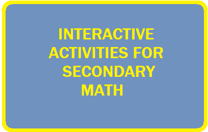Interactive Math Activities for Secondary Classroom