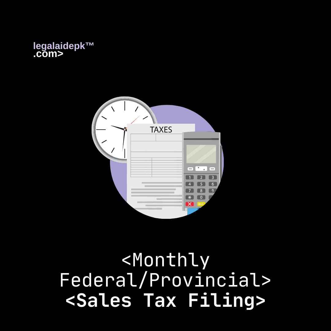 Monthly Federal / Provincial Sales Tax Return Filing
