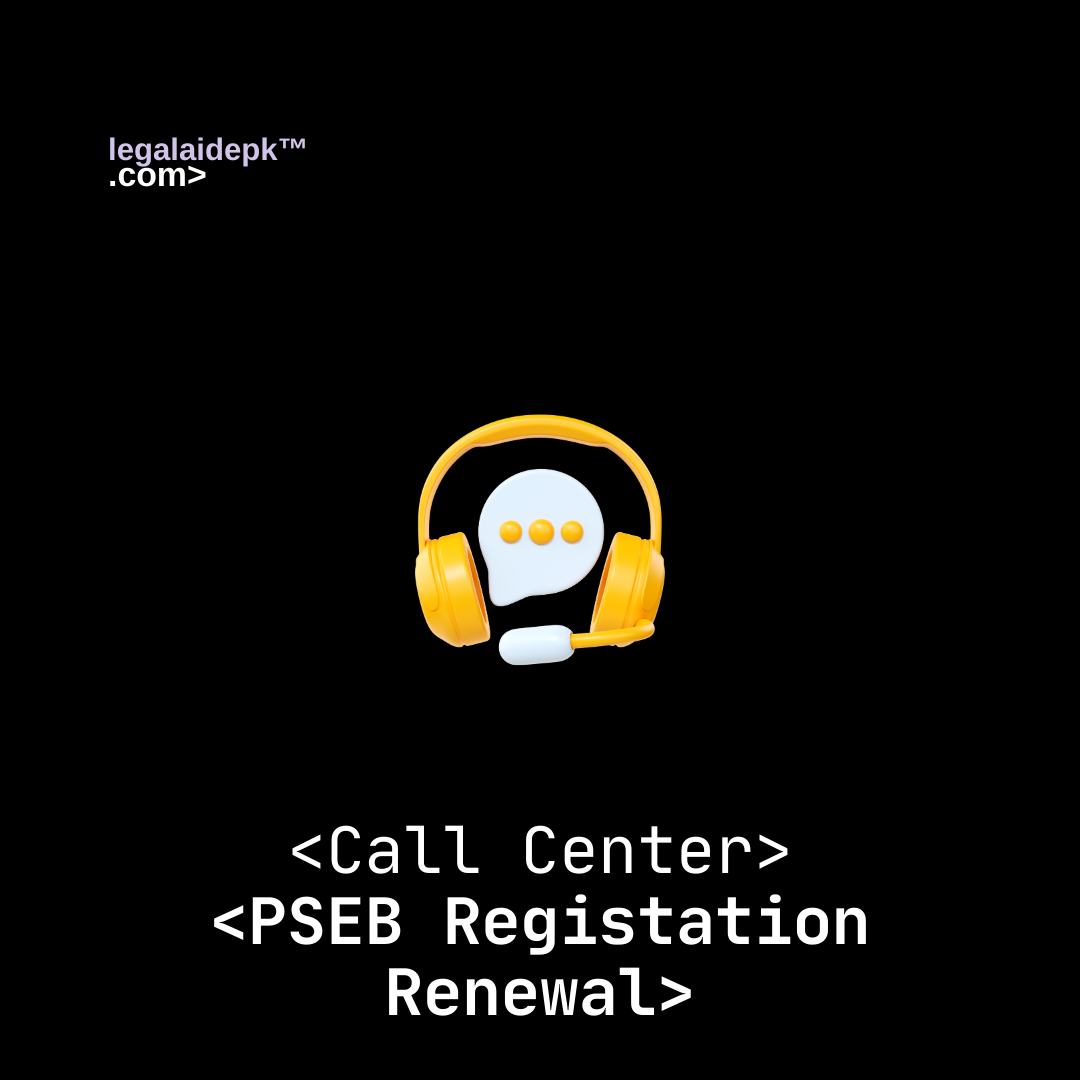 Call Center Renewal (PSEB Registration)
