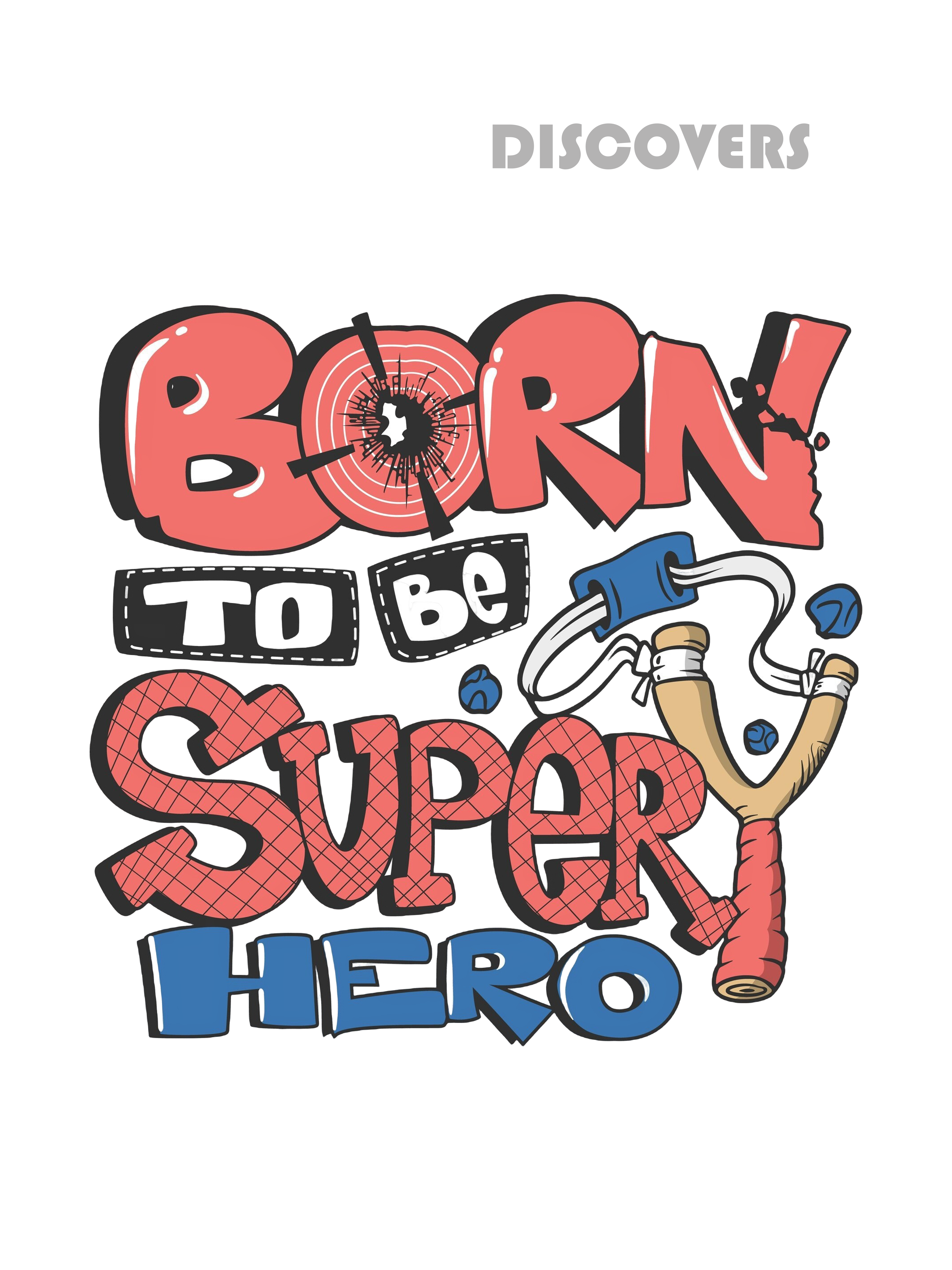Born to be Superhero T-shirt