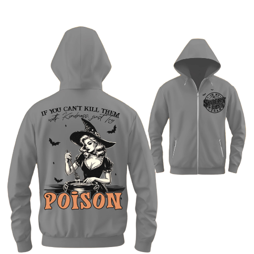 "Just Try Poison" Full Zip Up Hoodie