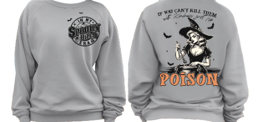"Just Try Poison" Sweat Shirt