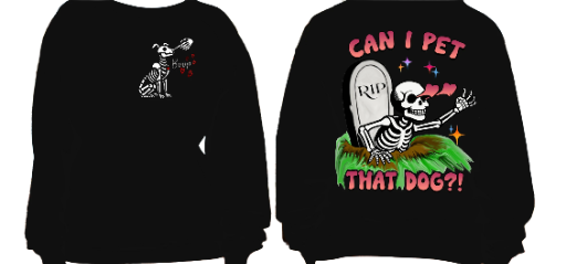 "Can I Pet That Dog" Sweat Shirt