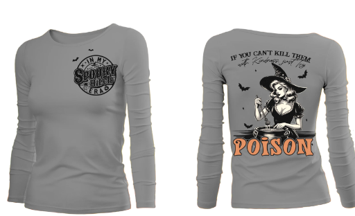"Just Try Poison" Long Sleeve T-Shirt