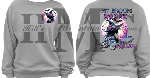 "My Broom Broke" Sweat Shirt