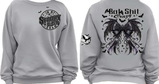 "Bat Shit Crazy" Sweat Shirt