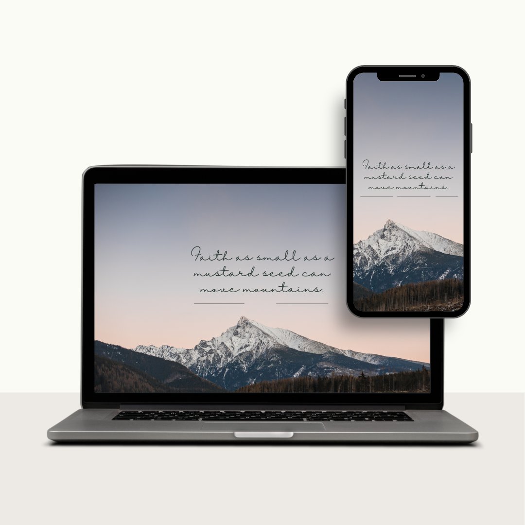 Faith As Small As A Mustard Seed Wallpaper Bundle - Digital Download