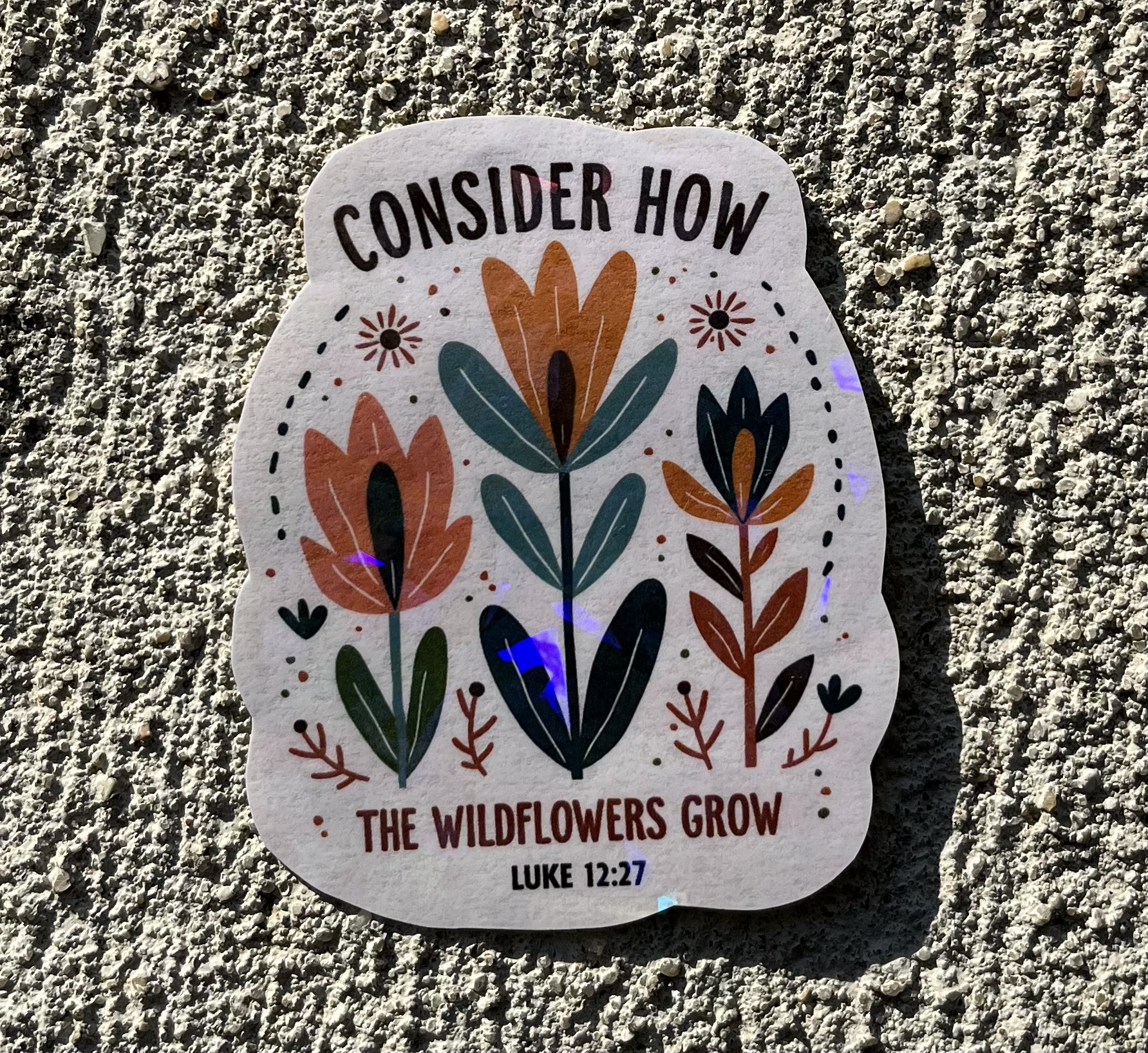  Luke 12:27 Consider How the Wildflowers Grow Holographic Christian Sticker