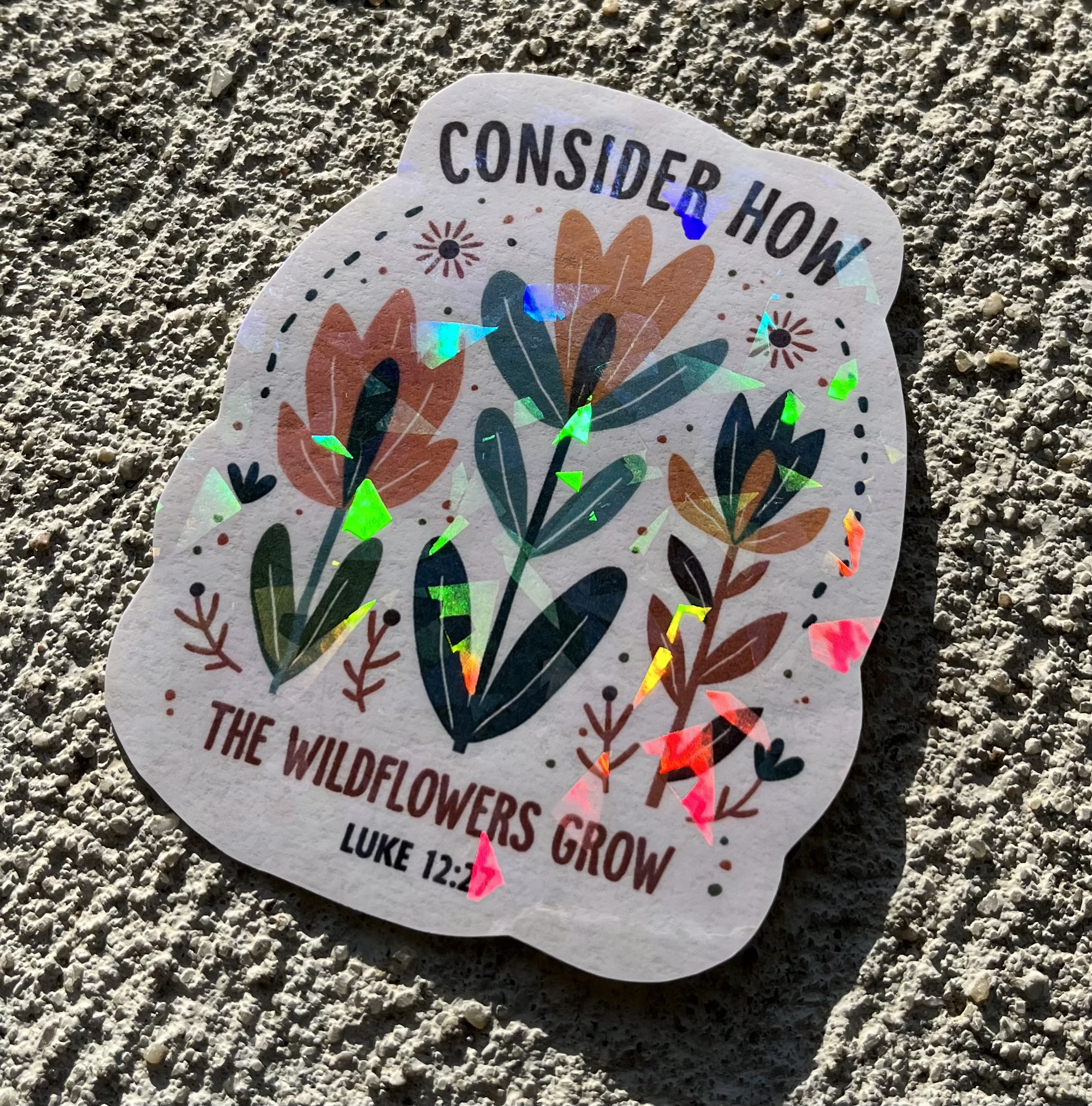Luke 12:27 Consider How the Wildflowers Grow Holographic Christian Sticker