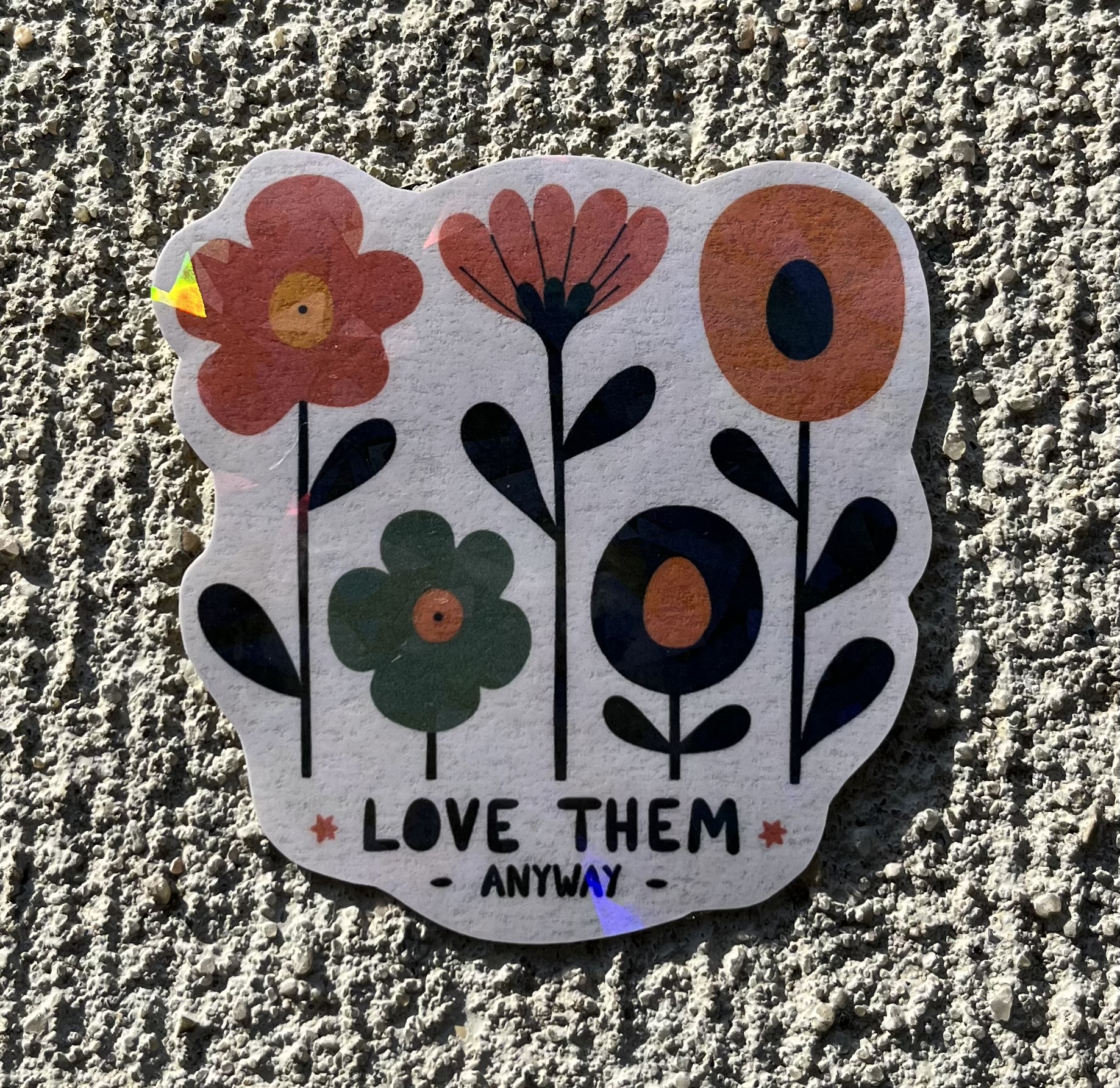 Love Them Anyway Holographic Christian Sticker