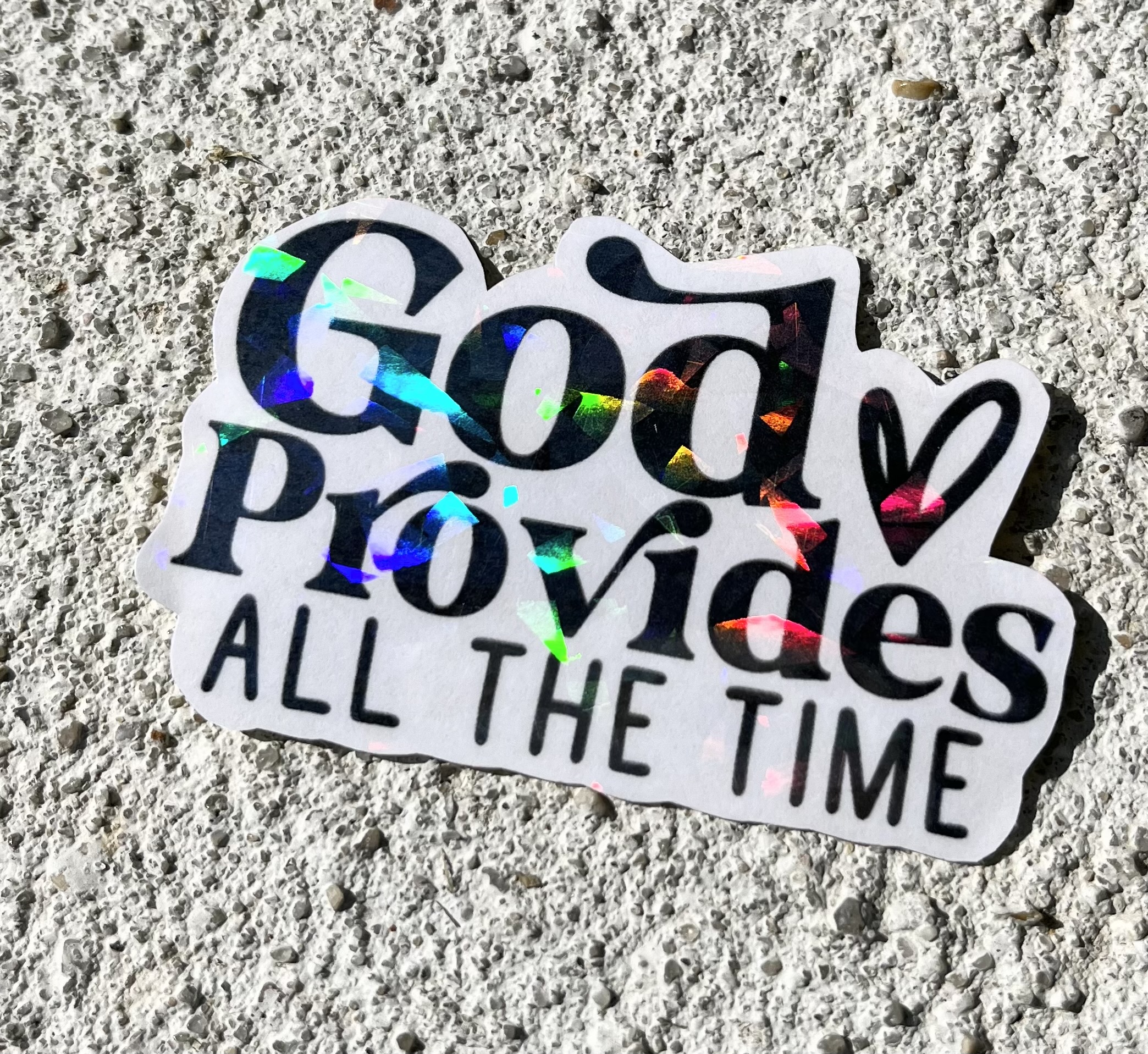 God Provides All The Time Holographic Christian Sticker