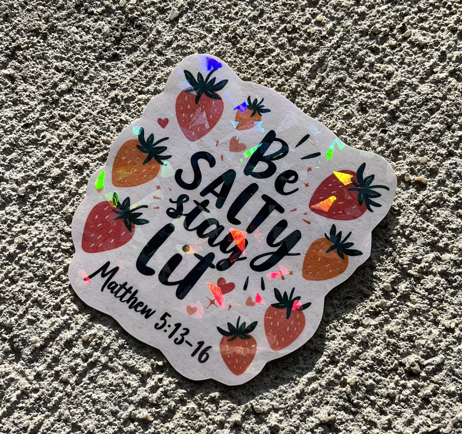 Be Salty Stay Lit Matthew 5:13-16 Holographic Christian Sticker