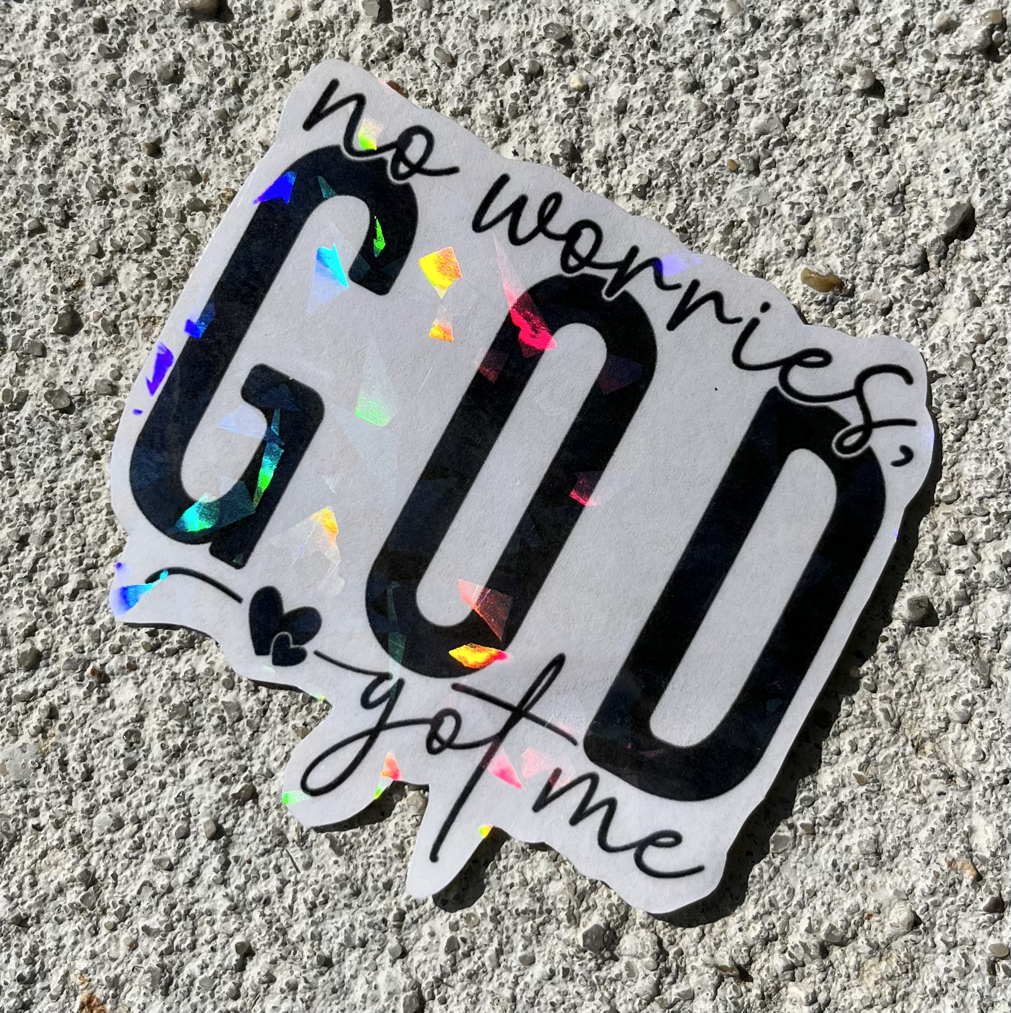 No Worries, God Got Me Holographic Christian Stickers