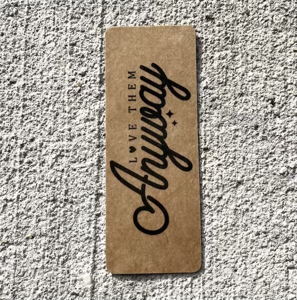 Love Them Anyway Christian Bookmark