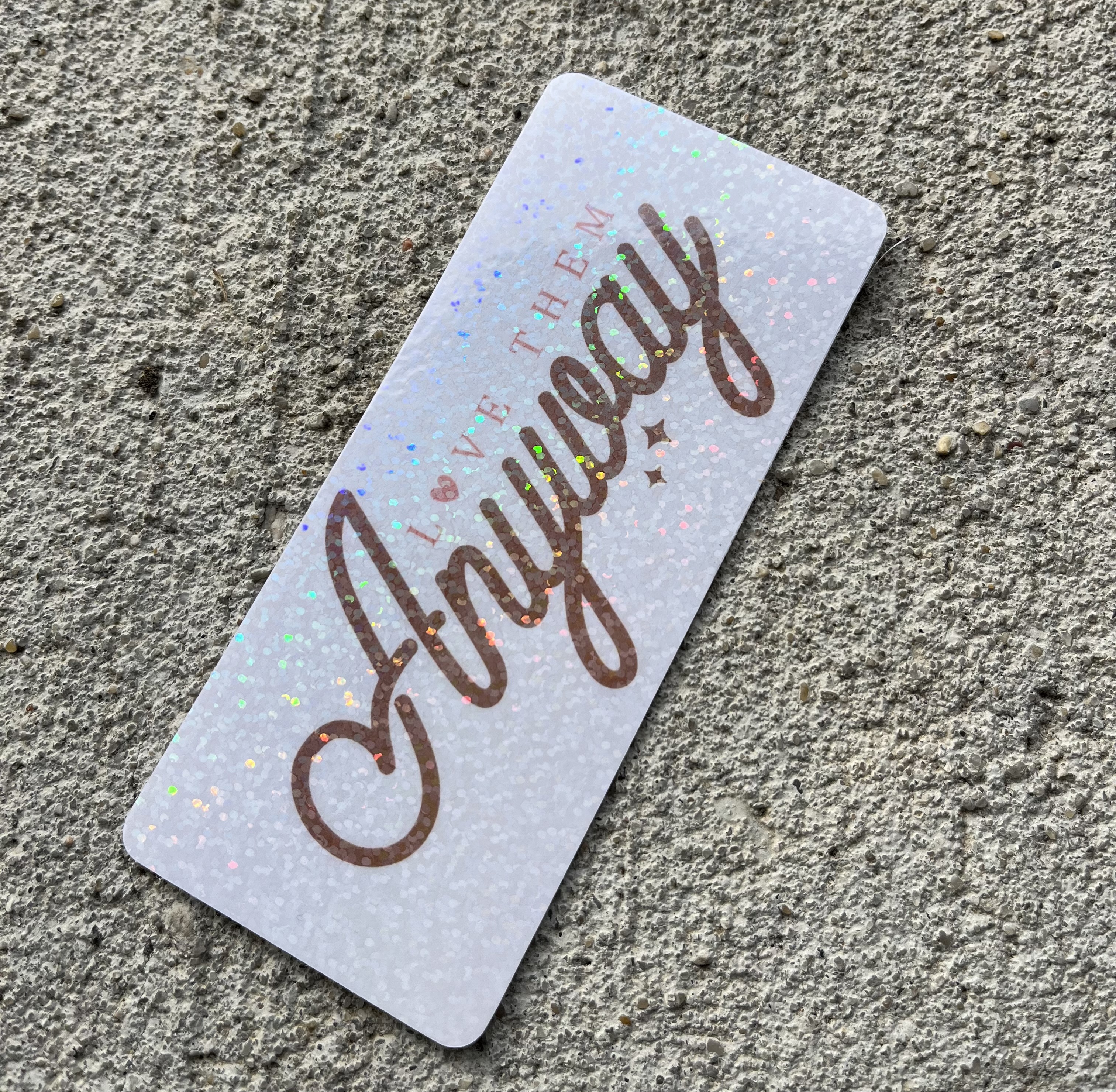 Love Them Anyway Holographic Christian Bookmarks