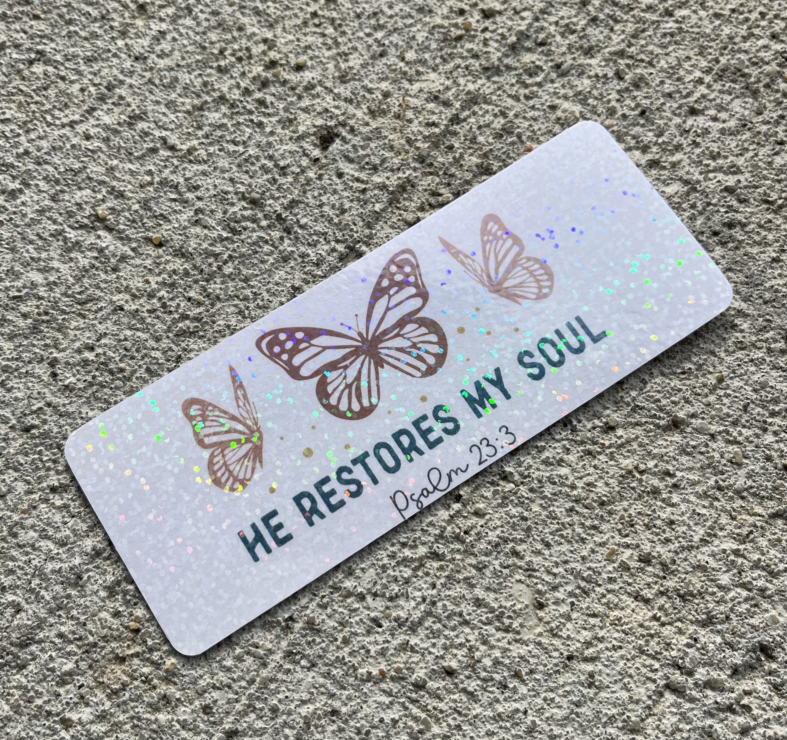 He Restores My Soul Psalm 23:3 Holographic Christian Bookmark