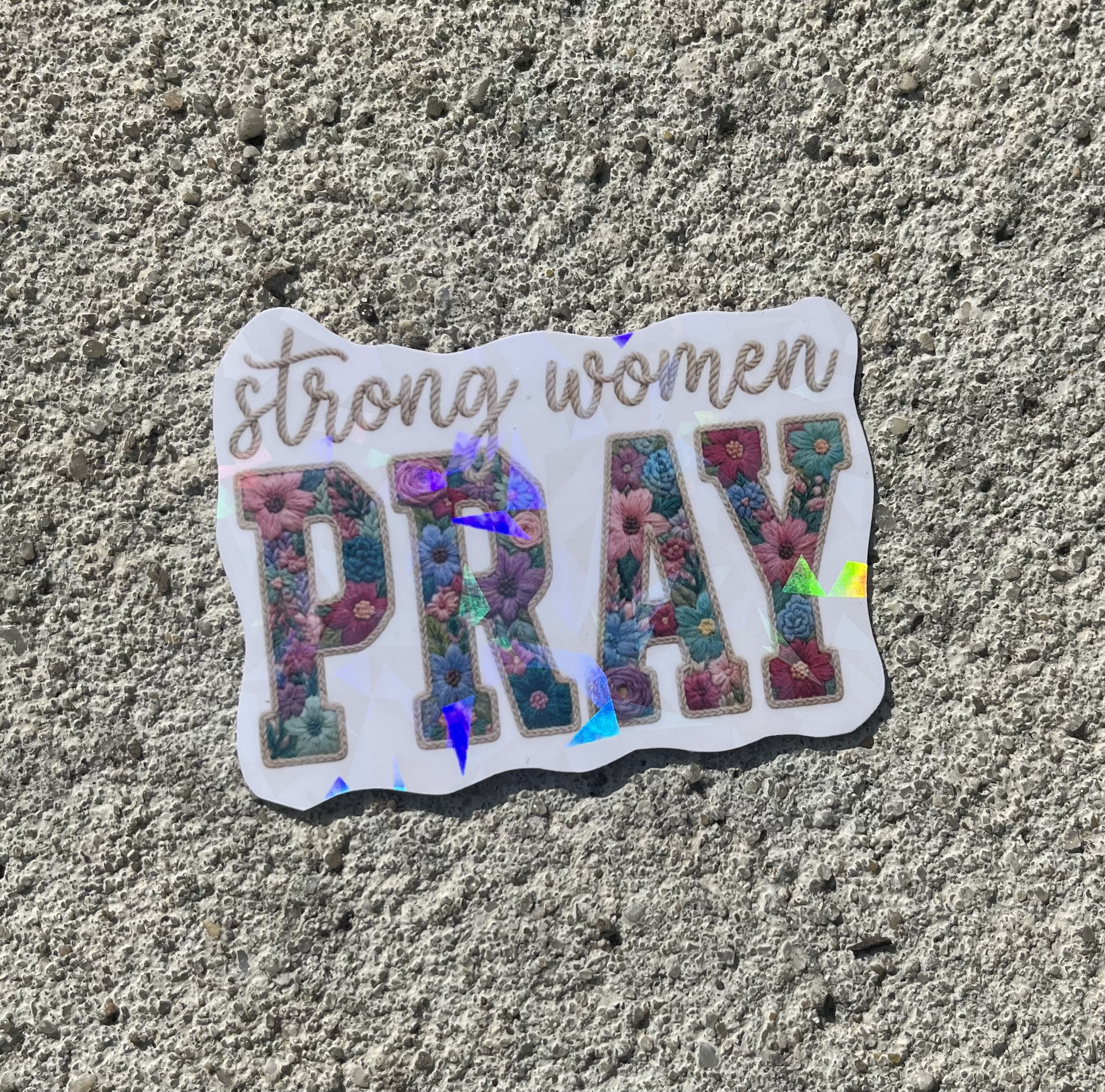Strong Women Pray Holographic Christian Sticker