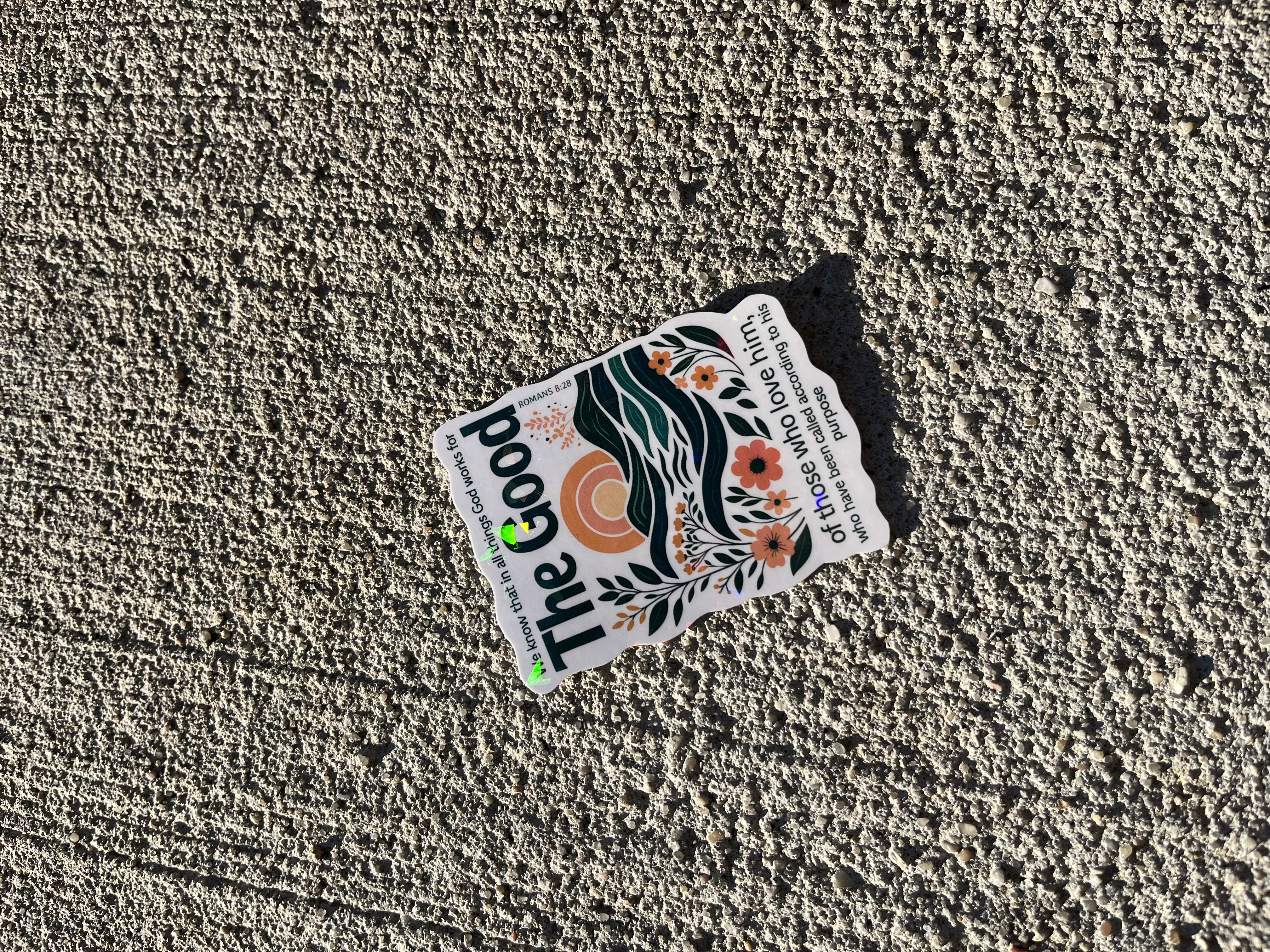 God works for the good of those who love him Romans 8:28 Sticker