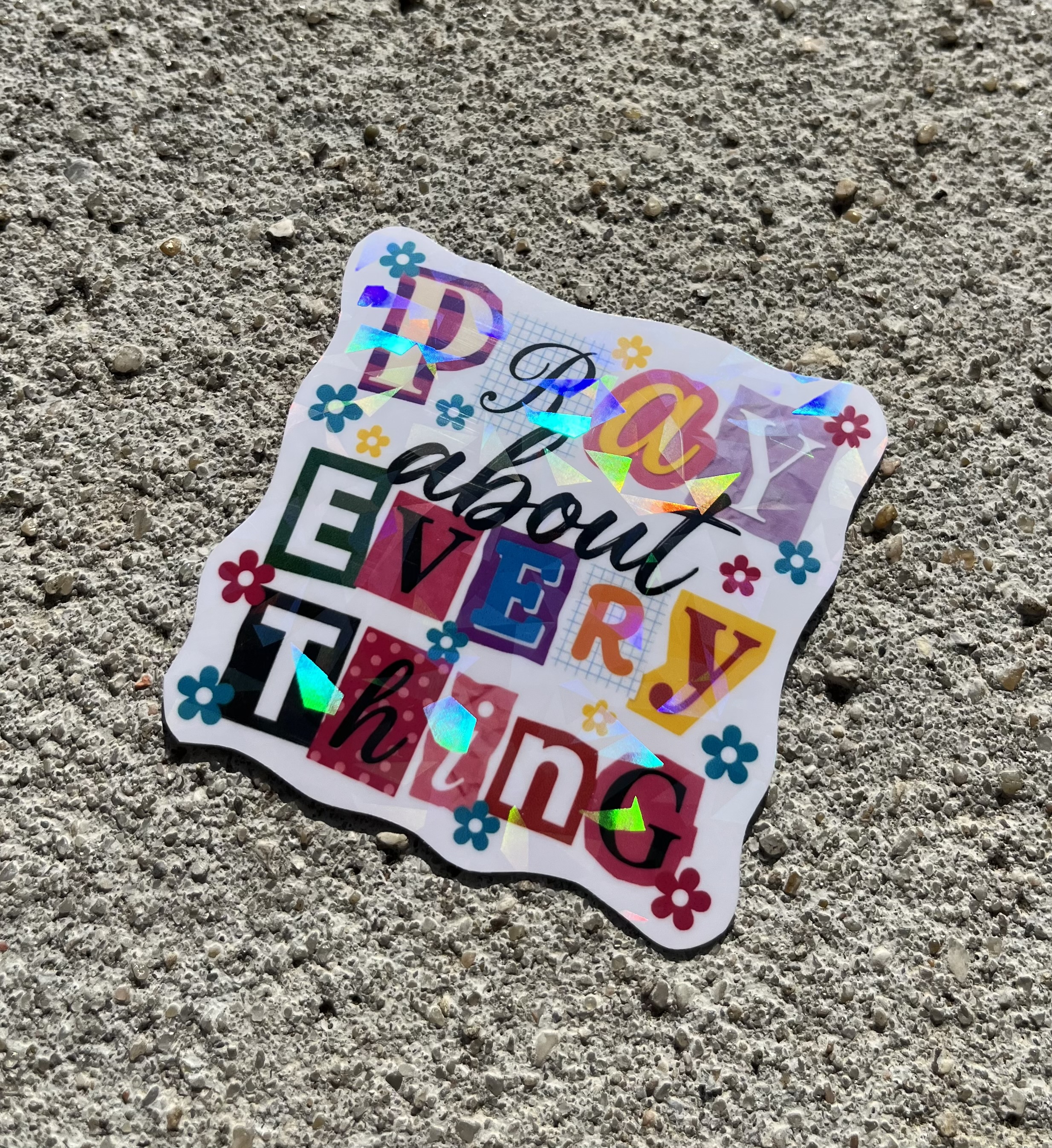 Pray About Everything, 90s Retro Holographic Christian Sticker