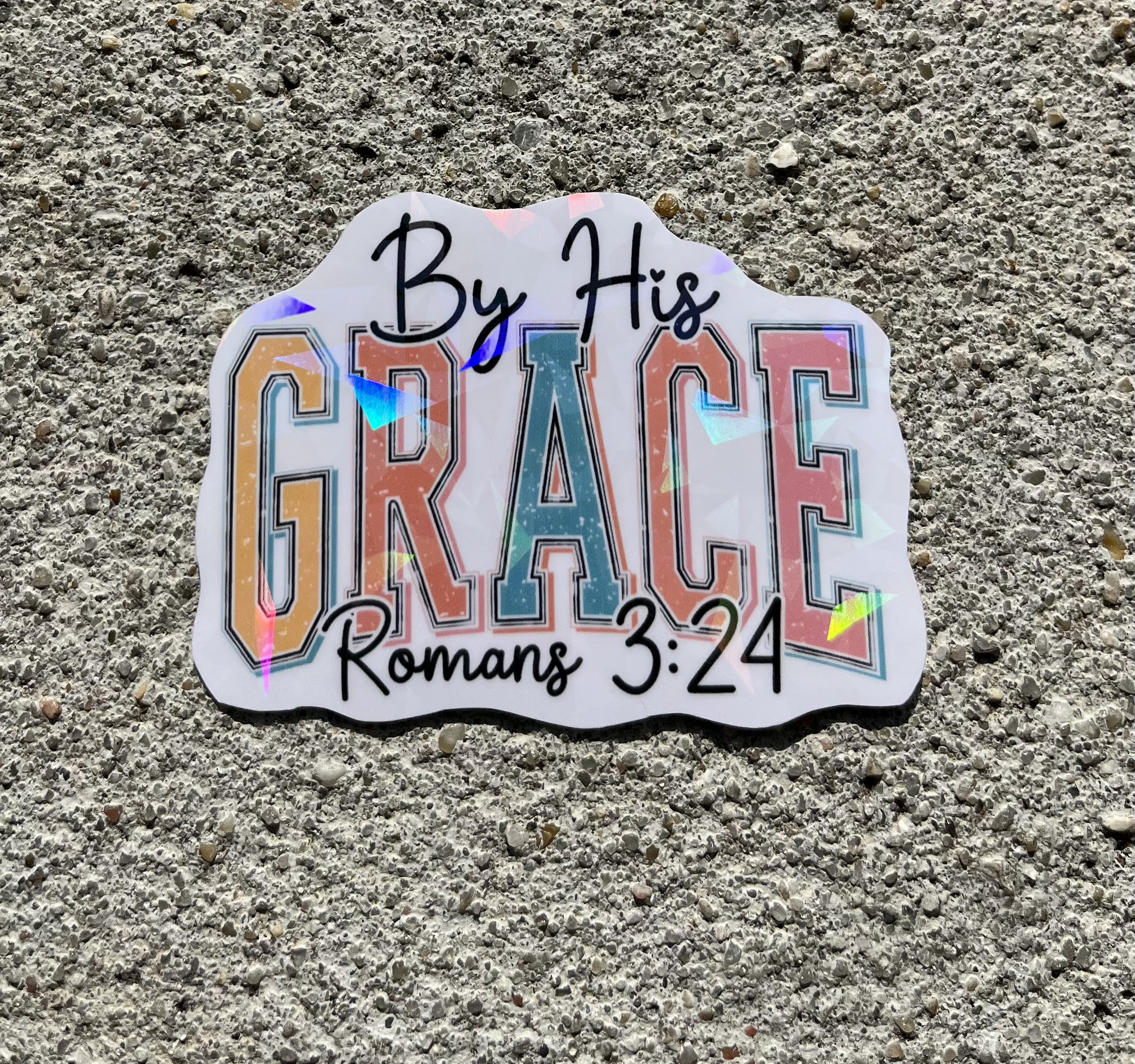 By His Grace Romans 3:24 Bible Verse Holographic Christian Sticker
