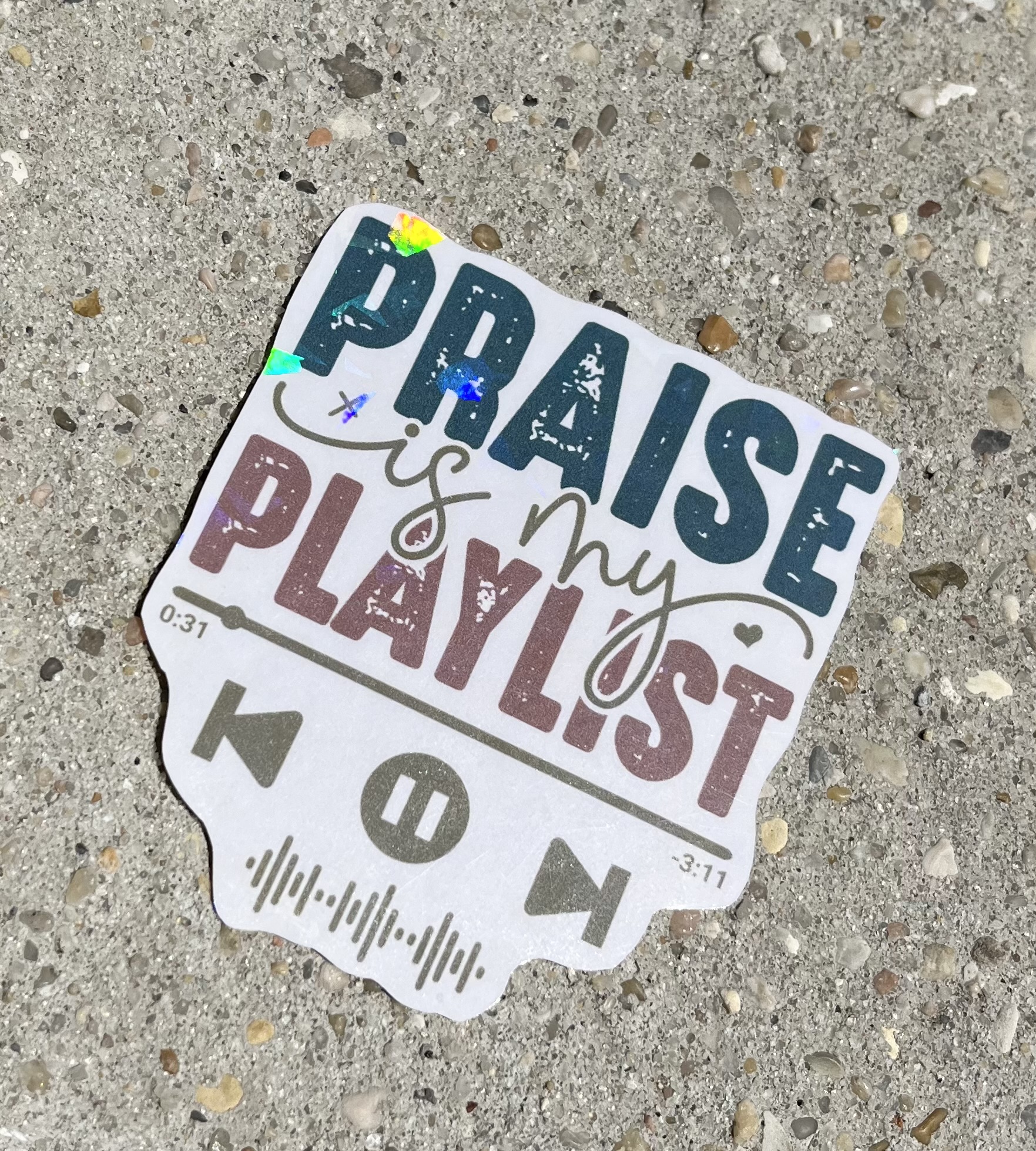 Praise Is My Playlist Holographic Christian Sticker