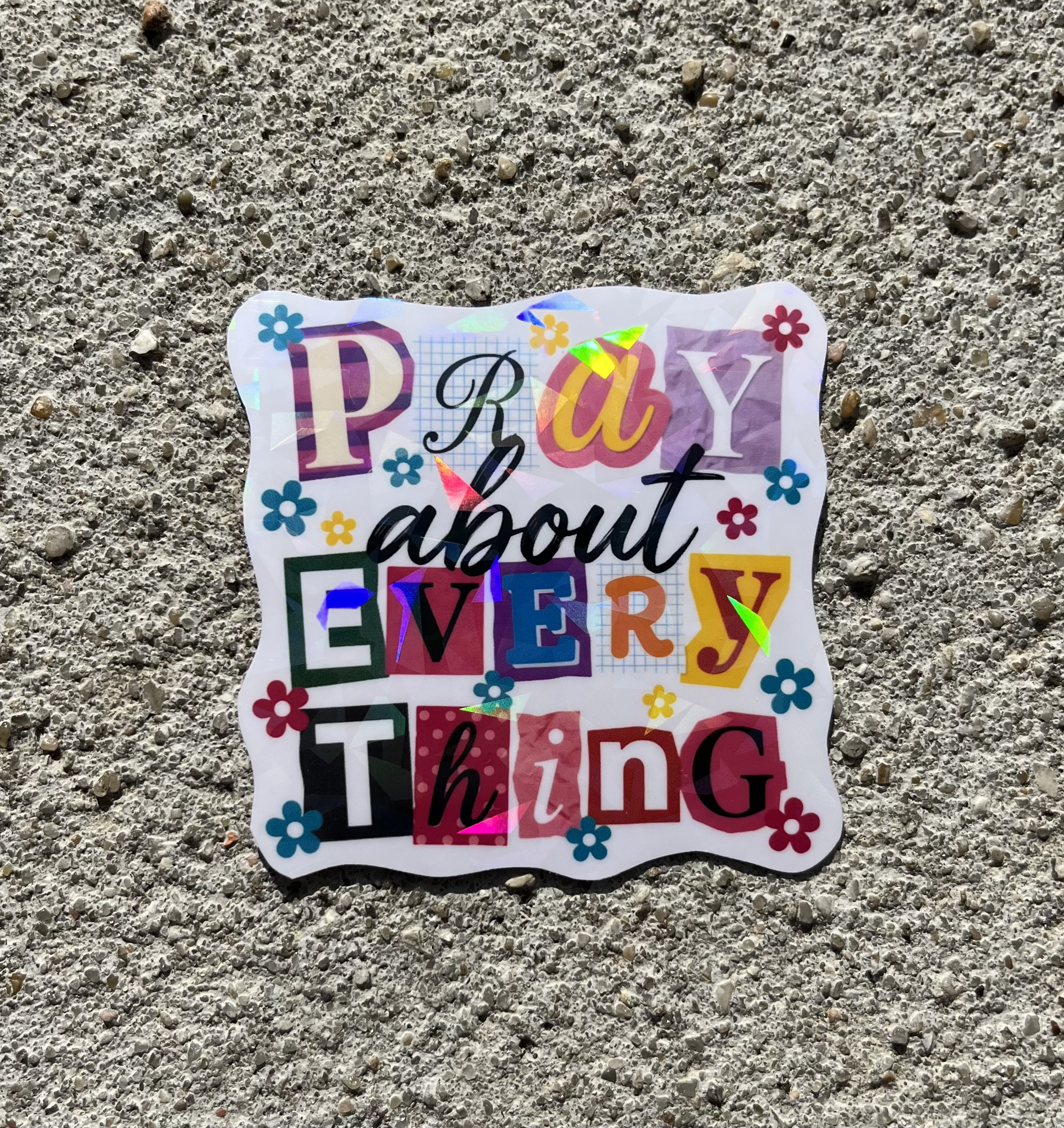 Pray About Everything, 90s Retro Holographic Christian Sticker