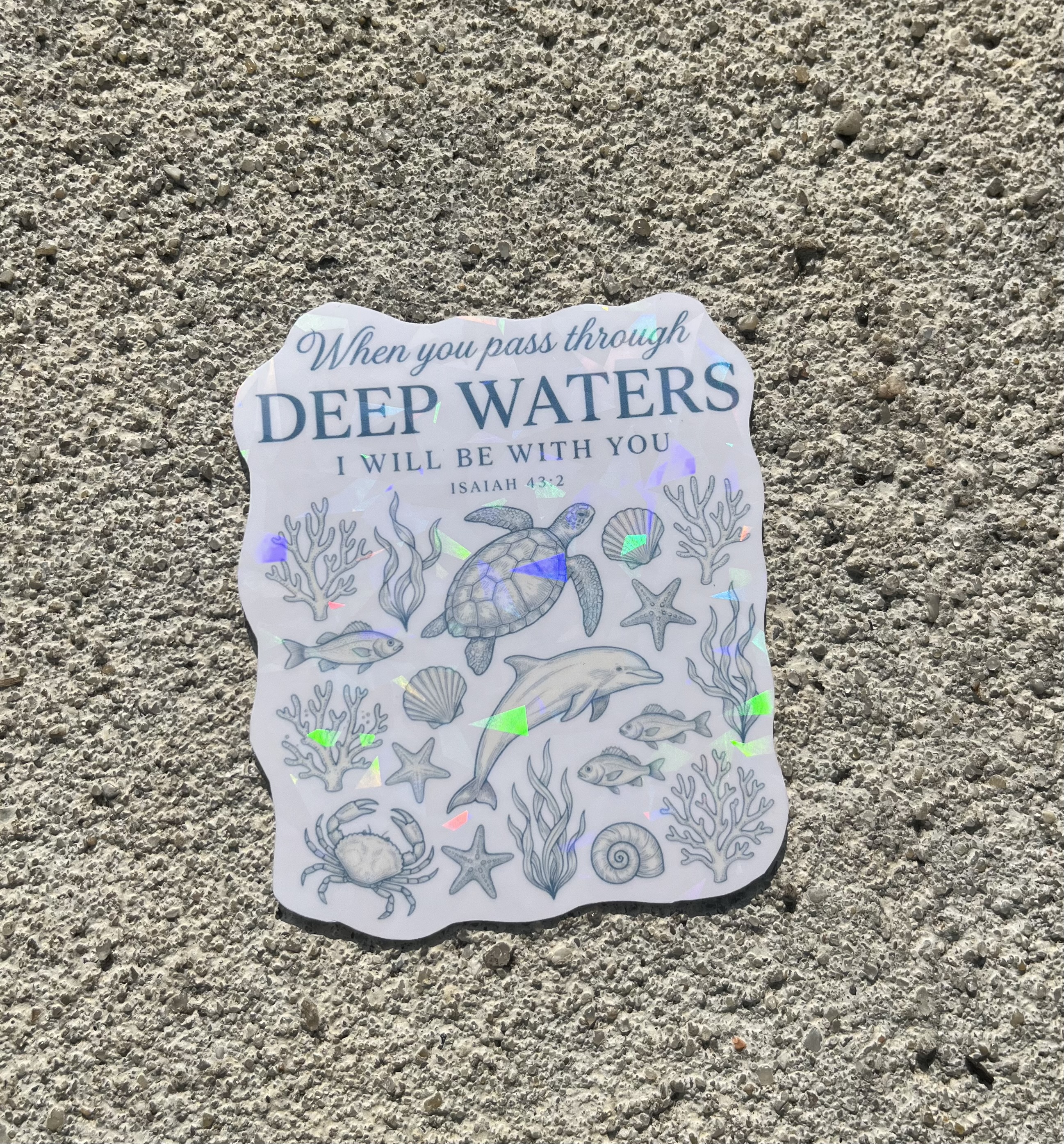 When you pass through deep waters I will be with you, Isaiah 43:2 Bible Verse Holographic Christian Sticker