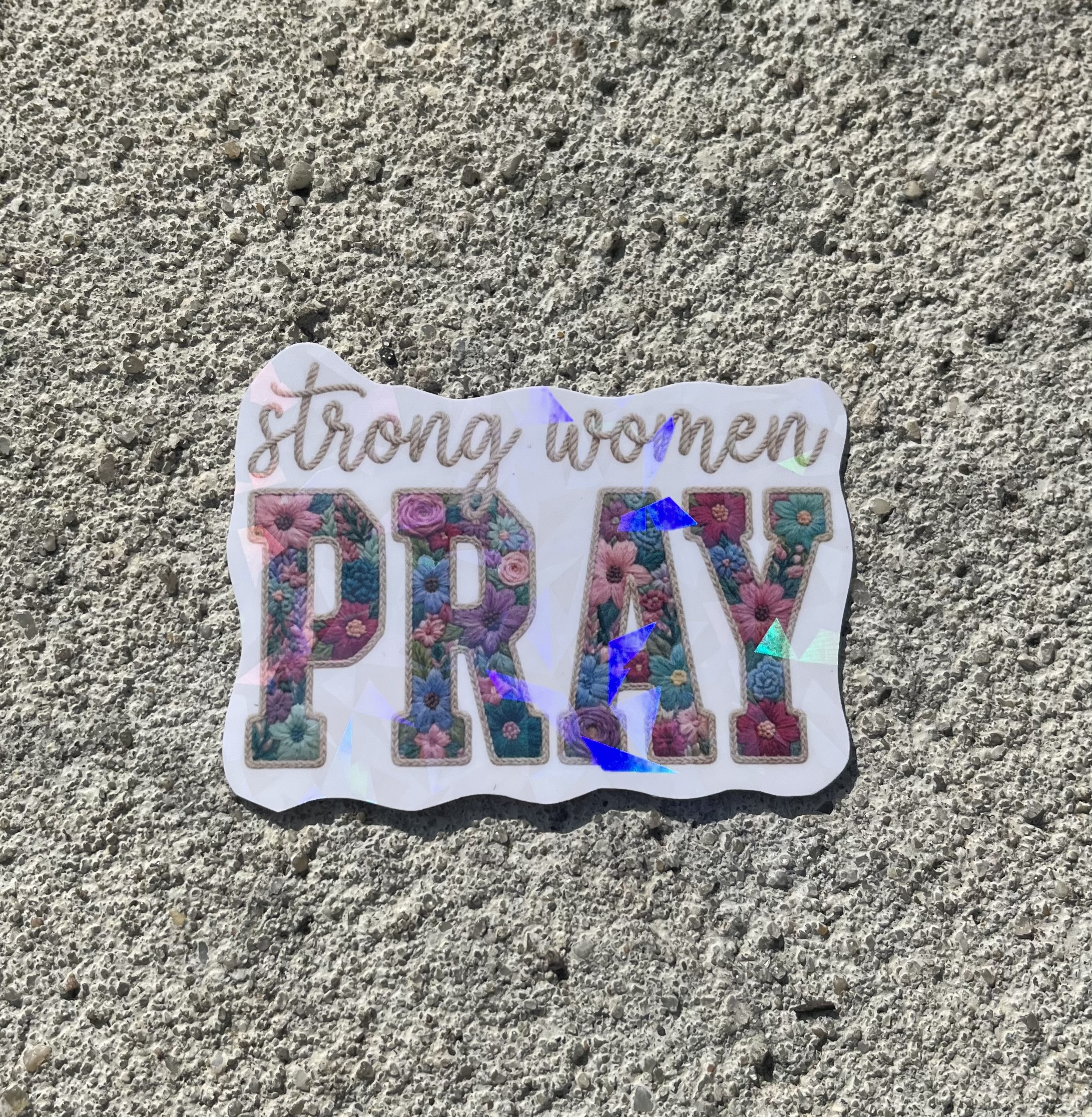 Strong Women Pray Holographic Christian Sticker