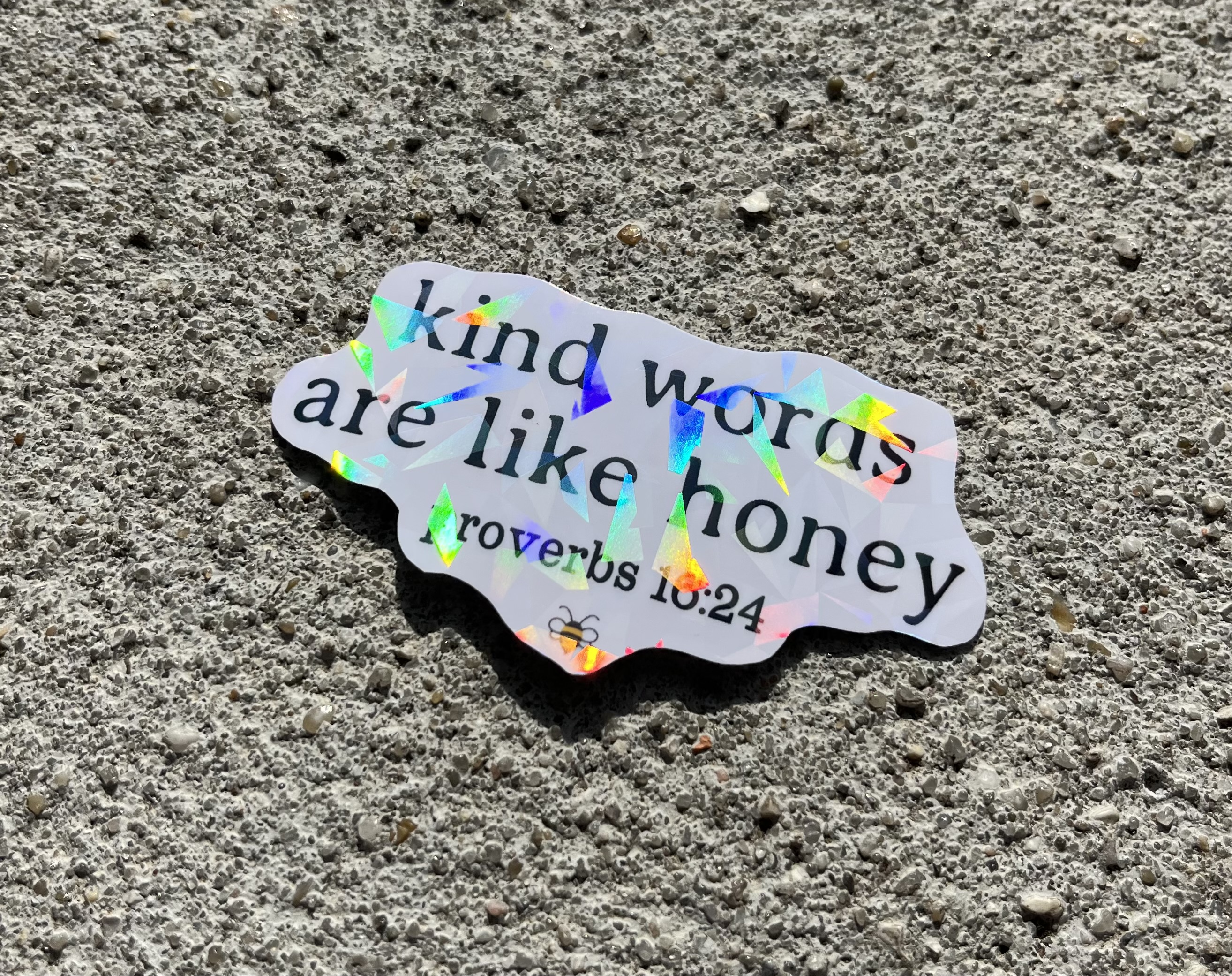 Kind Words Are Like Honey Proverbs 16:24 Bible Verse Holographic Christian Sticker